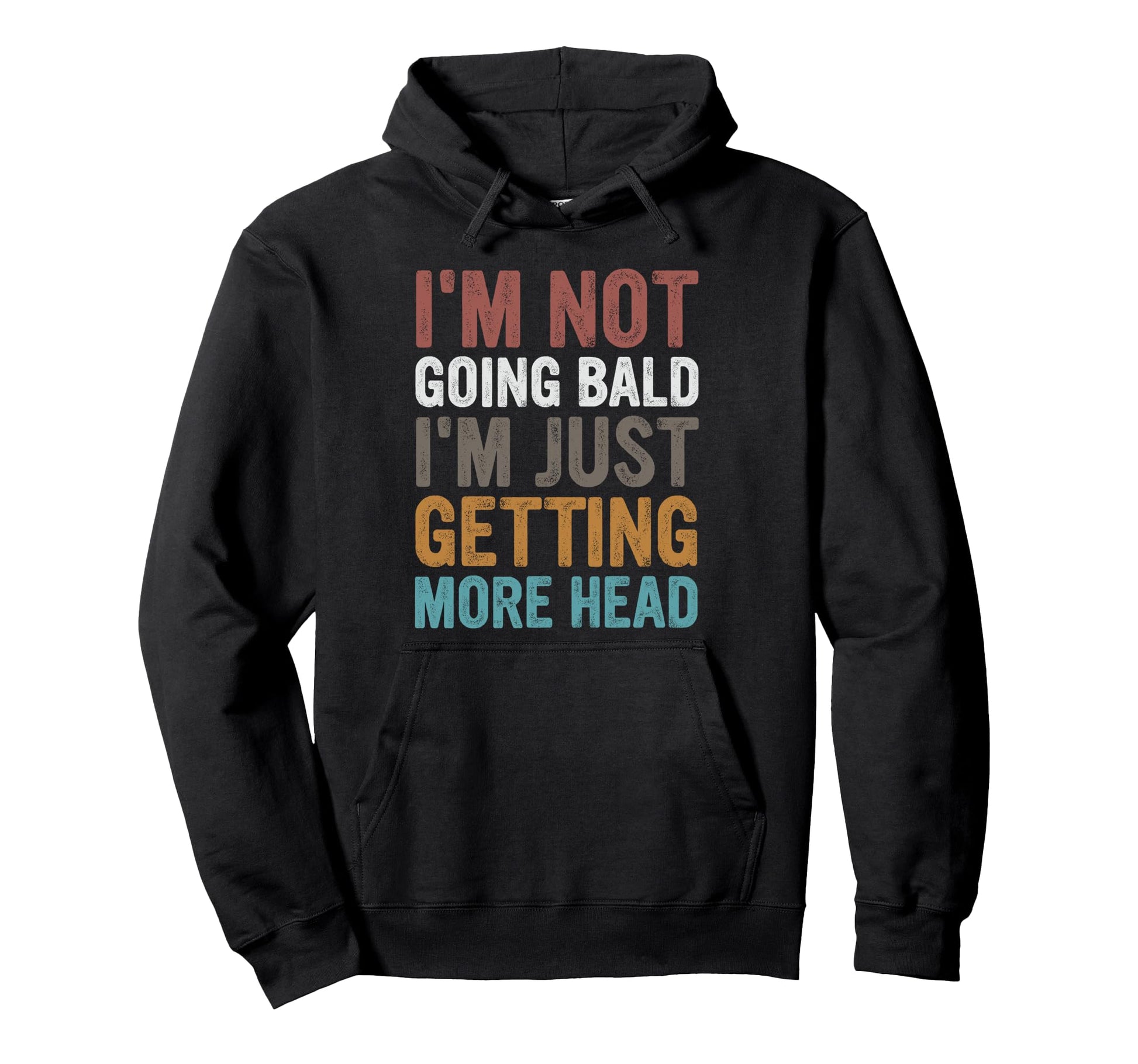 Im Not Going Bald Im Just Getting Head Hoodie - Unique Graphic Men Women - T-Shirt, Sweatshirt, Hoodie