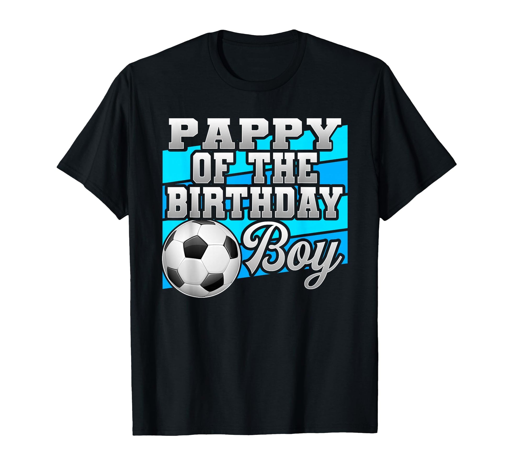 Pappy Birthday Soccer Birthday T-Shirt - Minimalist Print Men Women - T-Shirt, Sweatshirt, Hoodie
