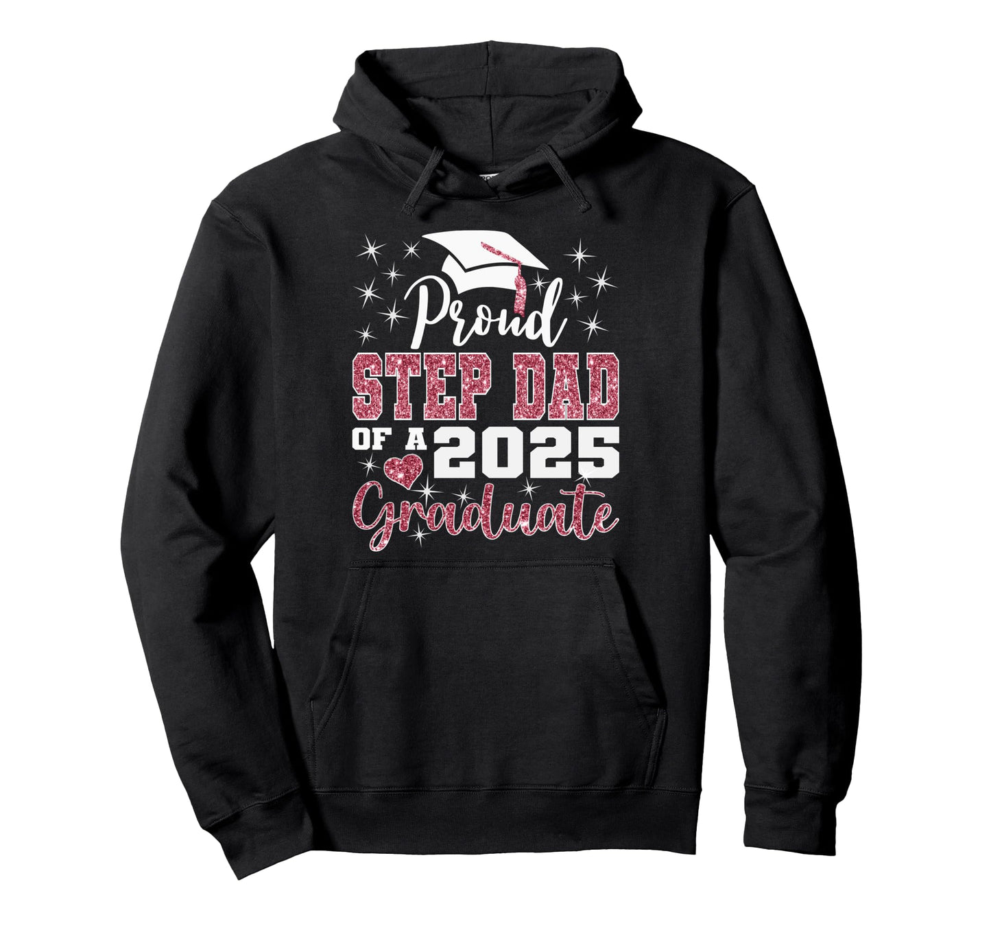 Proud Step Dad 2025 College Graduate Hoodie - Custom Art Print Unisex - T-Shirt, Sweatshirt, Hoodie
