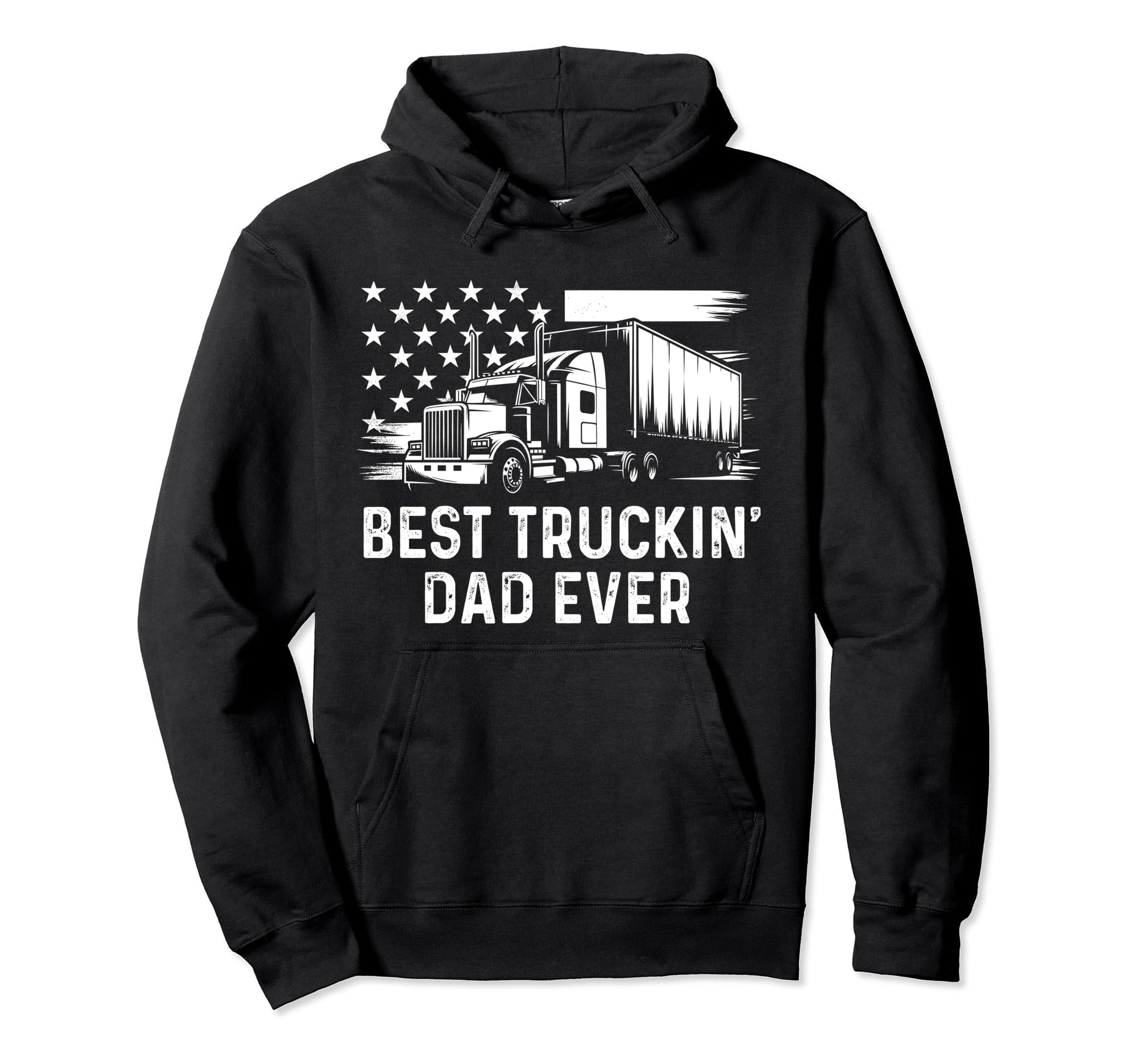 Best Truckin Dad Ever Heavy Duty Truck Hoodie - Fun Novelty Design Unisex - T-Shirt, Sweatshirt, Hoodie