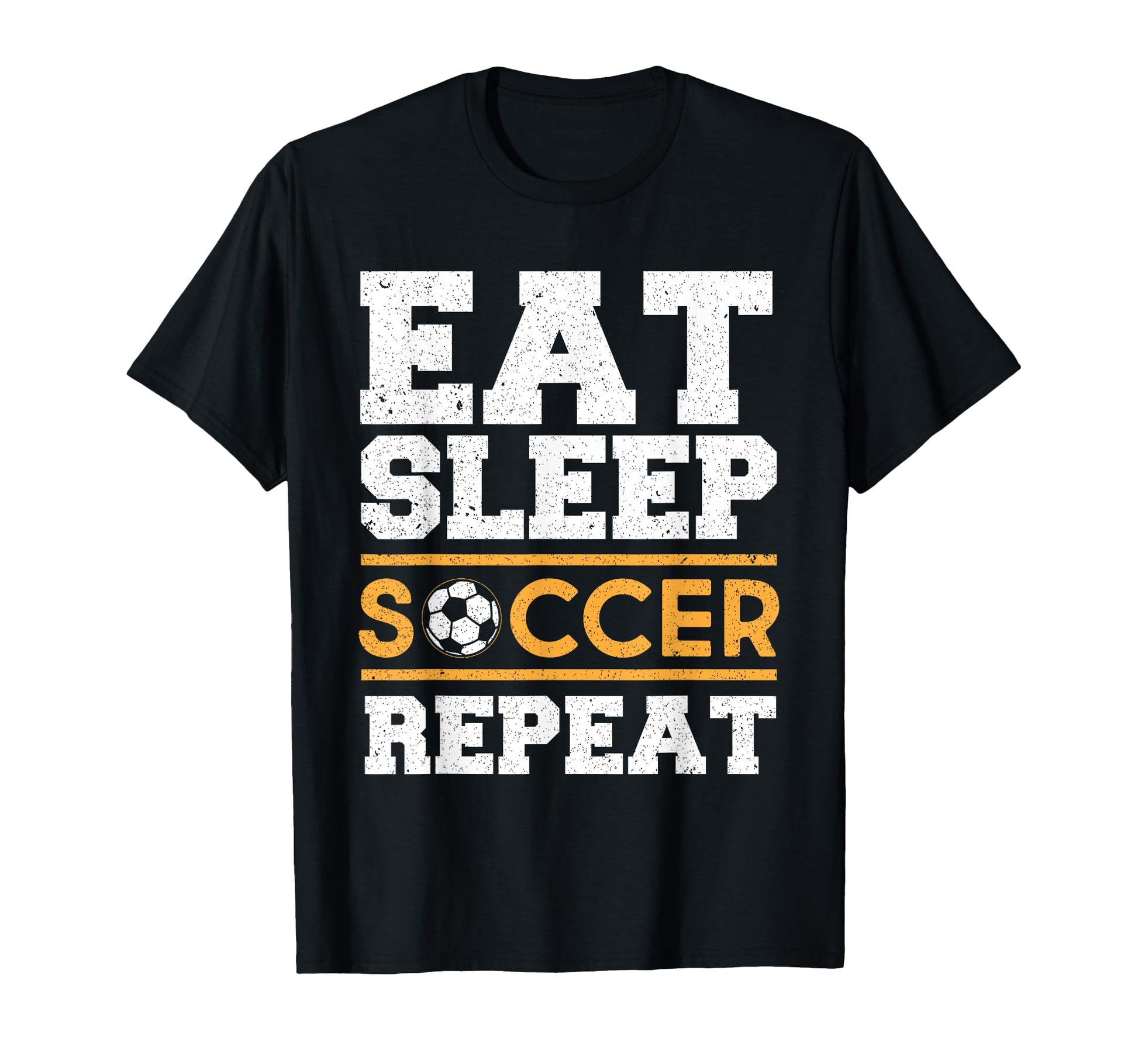 Eat Sleep Soccer Repeat Soccer Player T-Shirt - Fun Novelty Design Unisex - T-Shirt, Sweatshirt, Hoodie