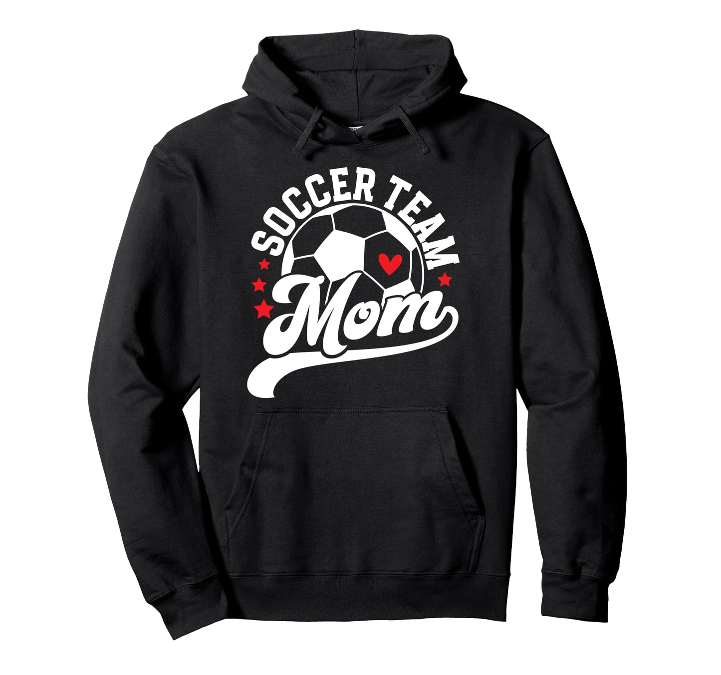 Soccer Team Mom Appreciation Soccer Hoodie - Trendy Graphic for Adults - T-Shirt, Sweatshirt, Hoodie