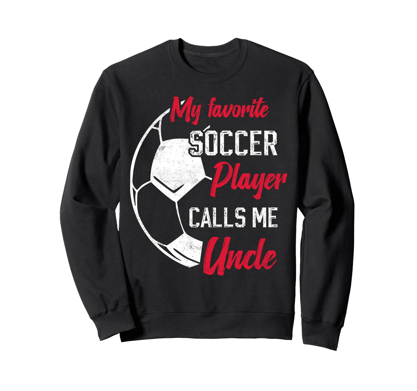 My Favorite Soccer Player Calls Me Sweatshirt - Trendy Graphic Men Women - T-Shirt, Sweatshirt, Hoodie
