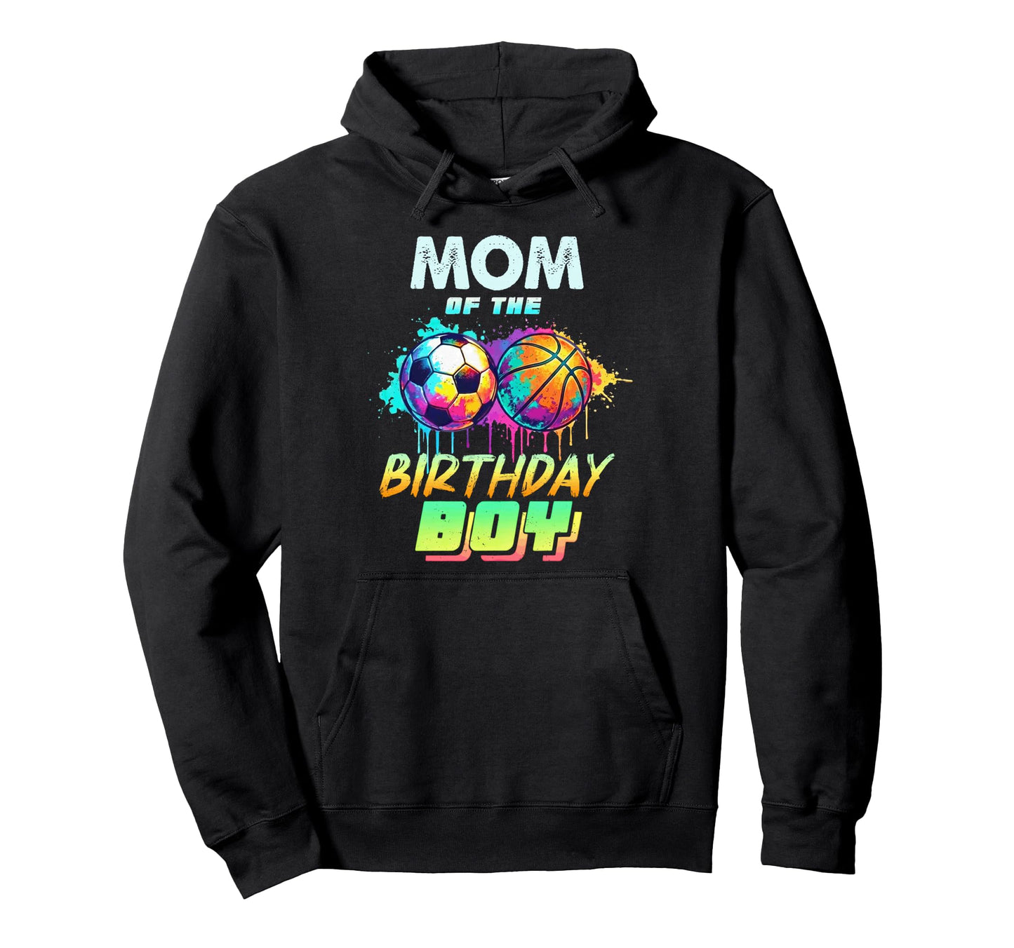 Mom Birthday Basketball Soccer Hoodie - Custom Art Print for Adults - T-Shirt, Sweatshirt, Hoodie