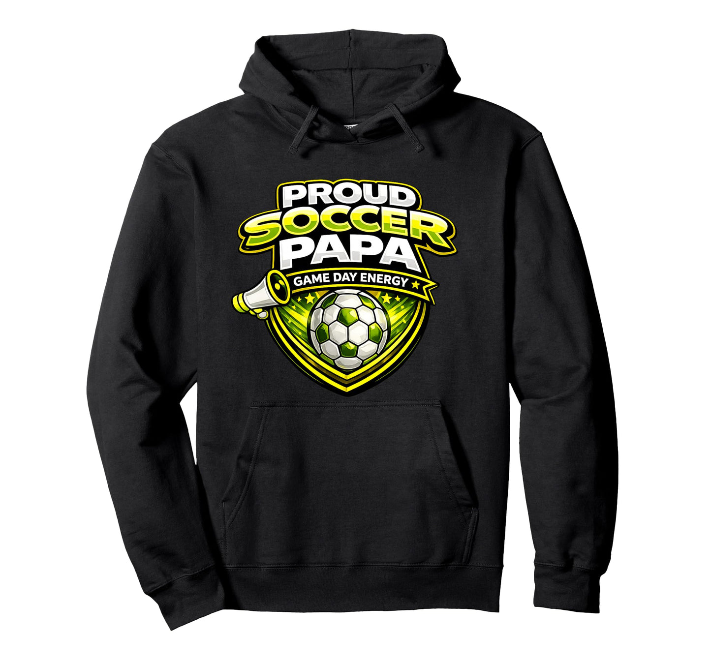 Soccer Papa Funny Proud Game Day Energy Hoodie - Novelty Apparel Men Women - T-Shirt, Sweatshirt, Hoodie