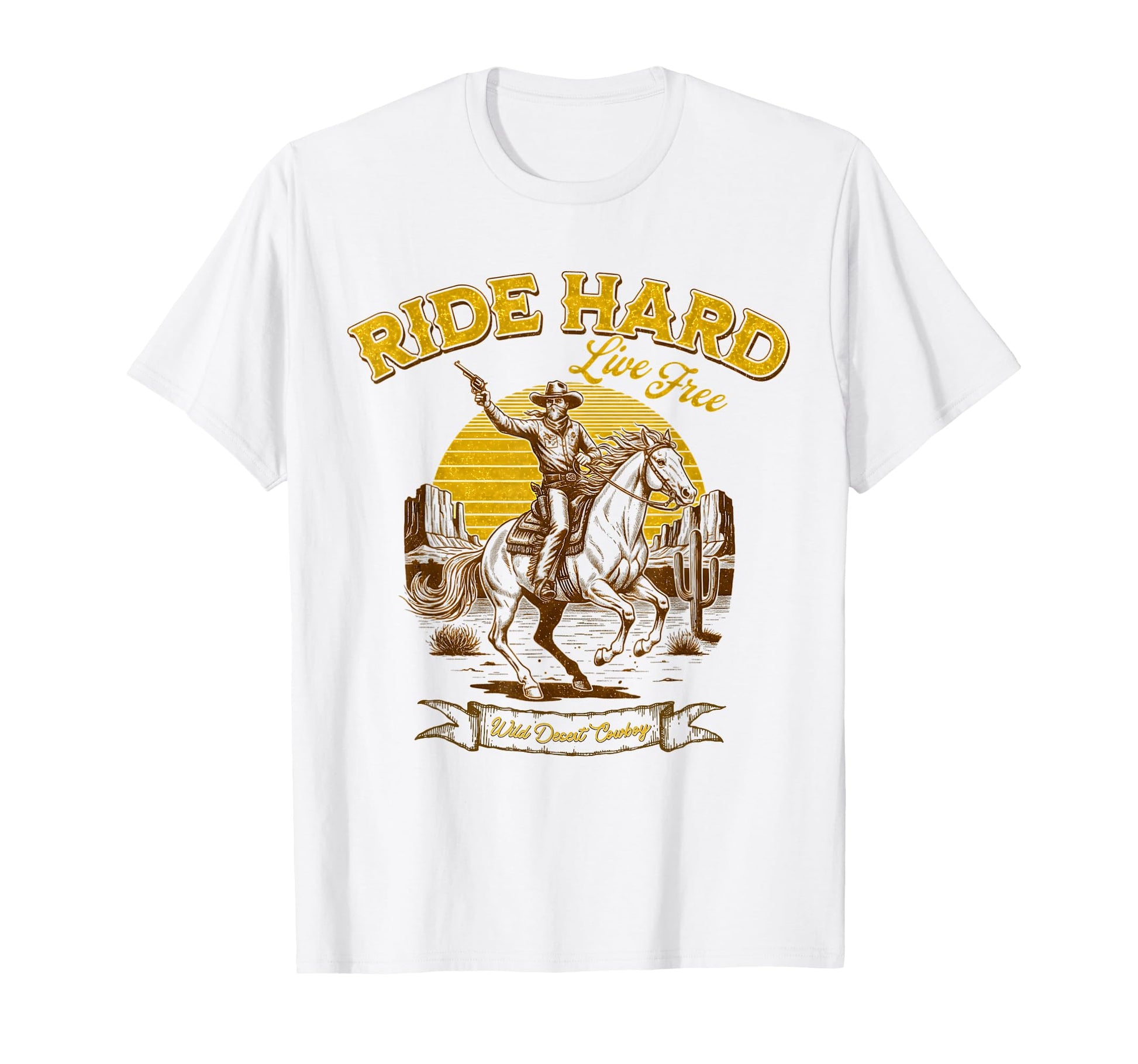 Ride Hard Cowboy Live Free Cowboy T-Shirt - Casual Everyday Wear Men Women - T-Shirt, Sweatshirt, Hoodie