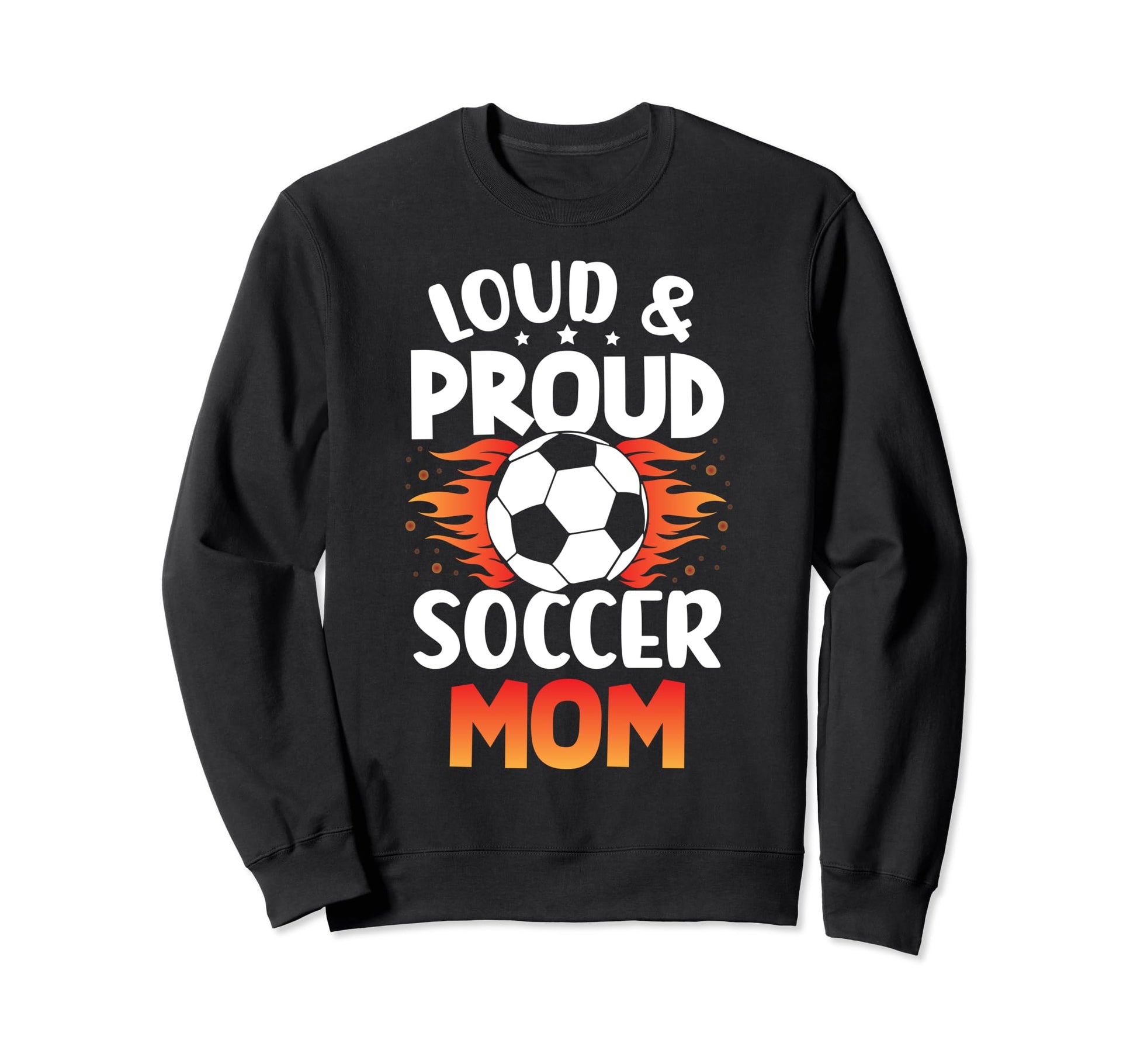 Loud And Proud Soccer Mom Birthday Sweatshirt - Minimalist Print Men Women - T-Shirt, Sweatshirt, Hoodie