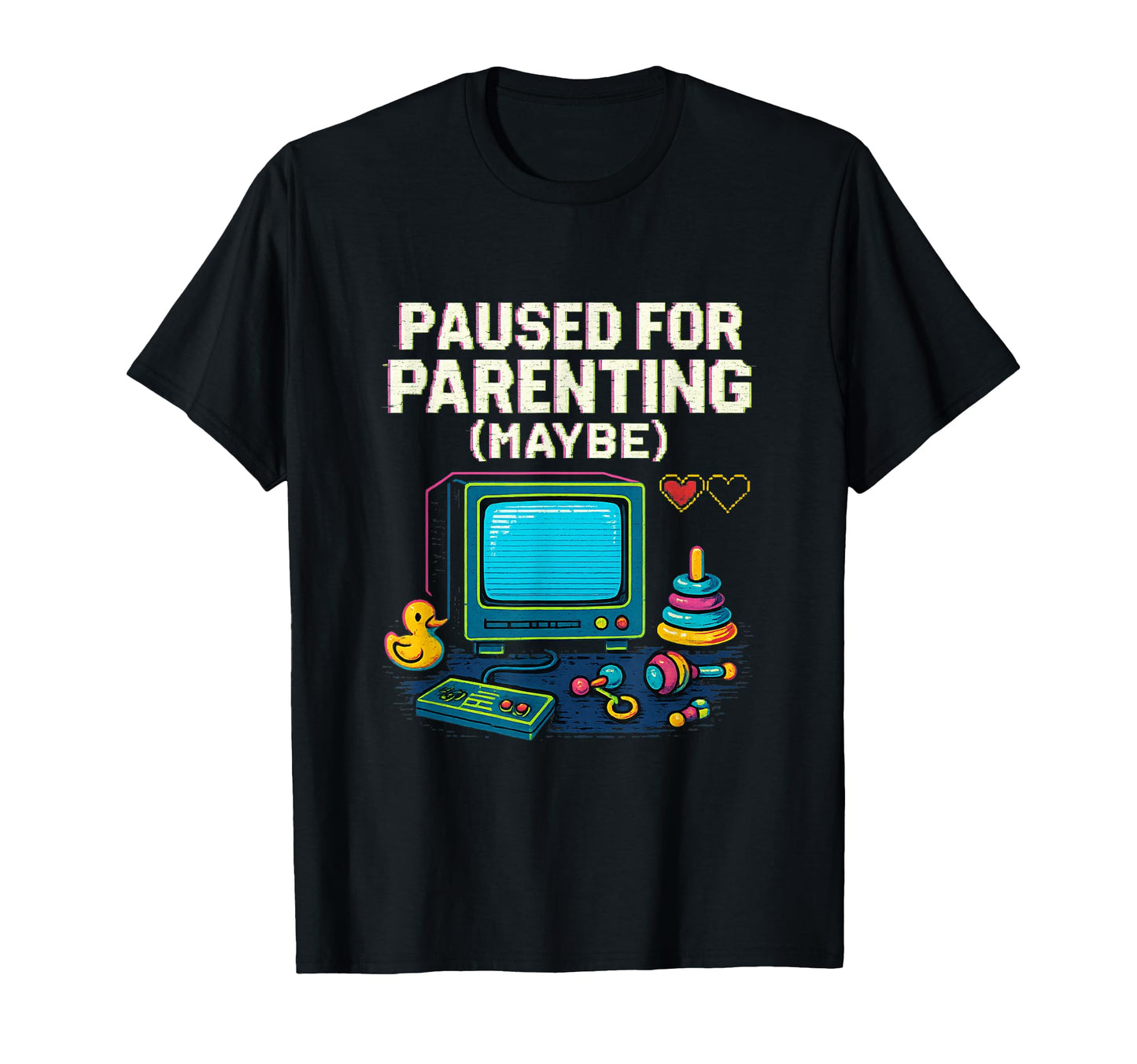 Paused Parenting Maybe Gamer Dad T-Shirt - Fun Novelty Design Men Women - T-Shirt, Sweatshirt, Hoodie