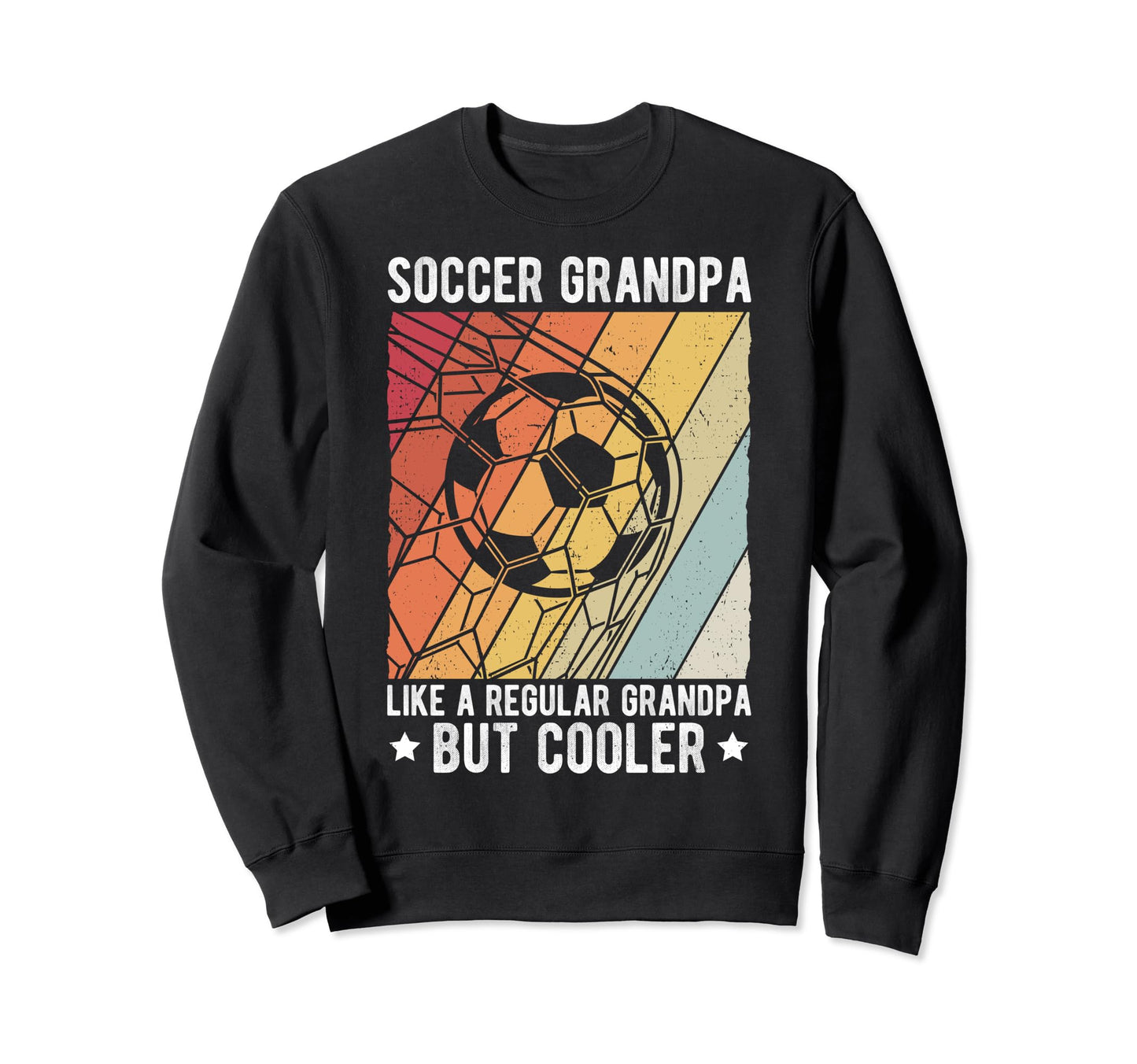 Soccer Grandpa Like Regular Grandpa Sweatshirt - Novelty Apparel Men Women - T-Shirt, Sweatshirt, Hoodie