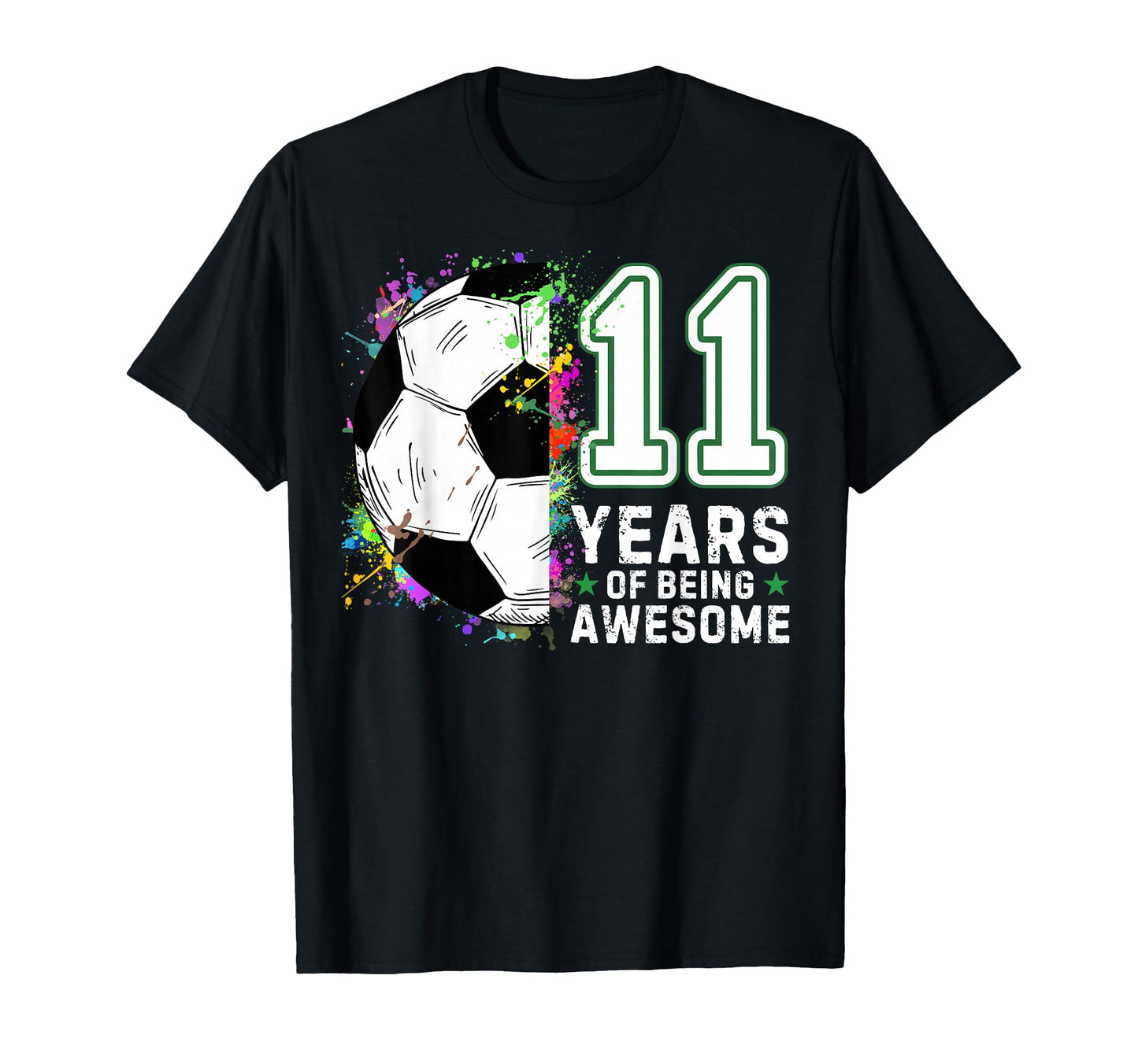 11 Years Being Awesome Soccer Birthday 11Th T-Shirt - Unique Graphic Unisex - T-Shirt, Sweatshirt, Hoodie