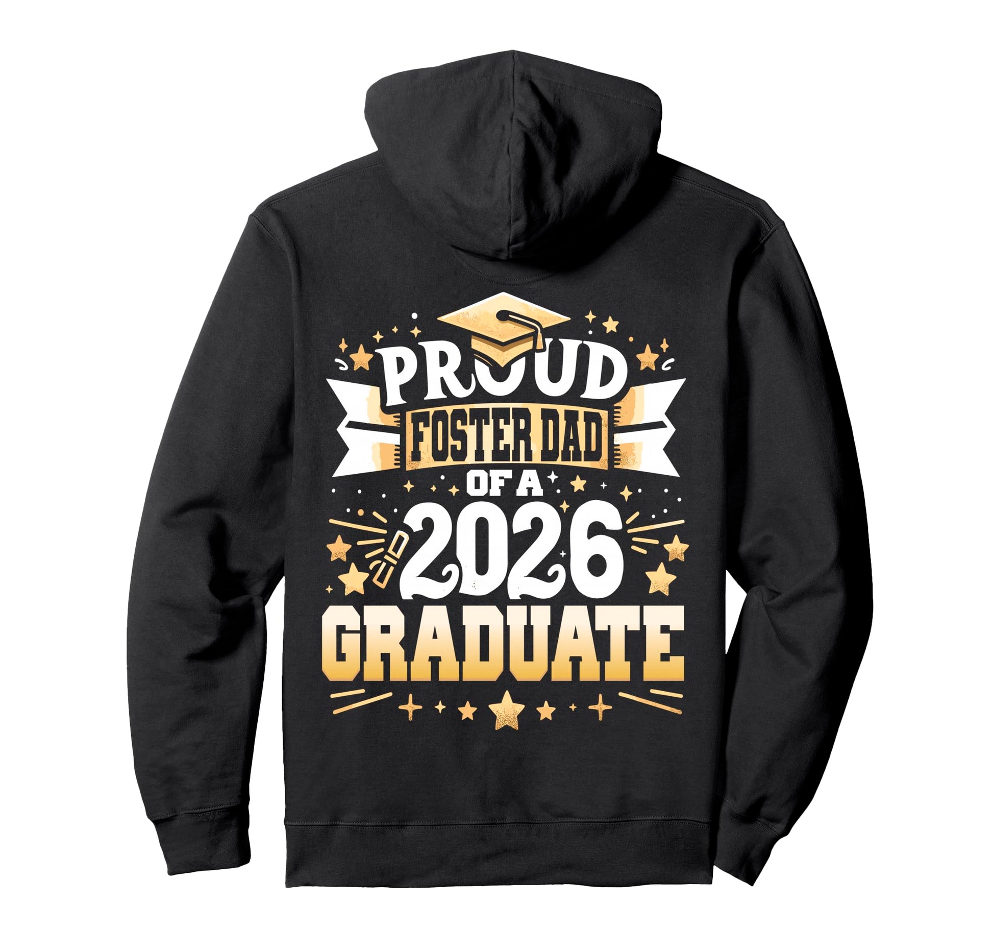 Proud Foster Dad Class 2026 Graduate Senior Hoodie - Unique Graphic Unisex - T-Shirt, Sweatshirt, Hoodie