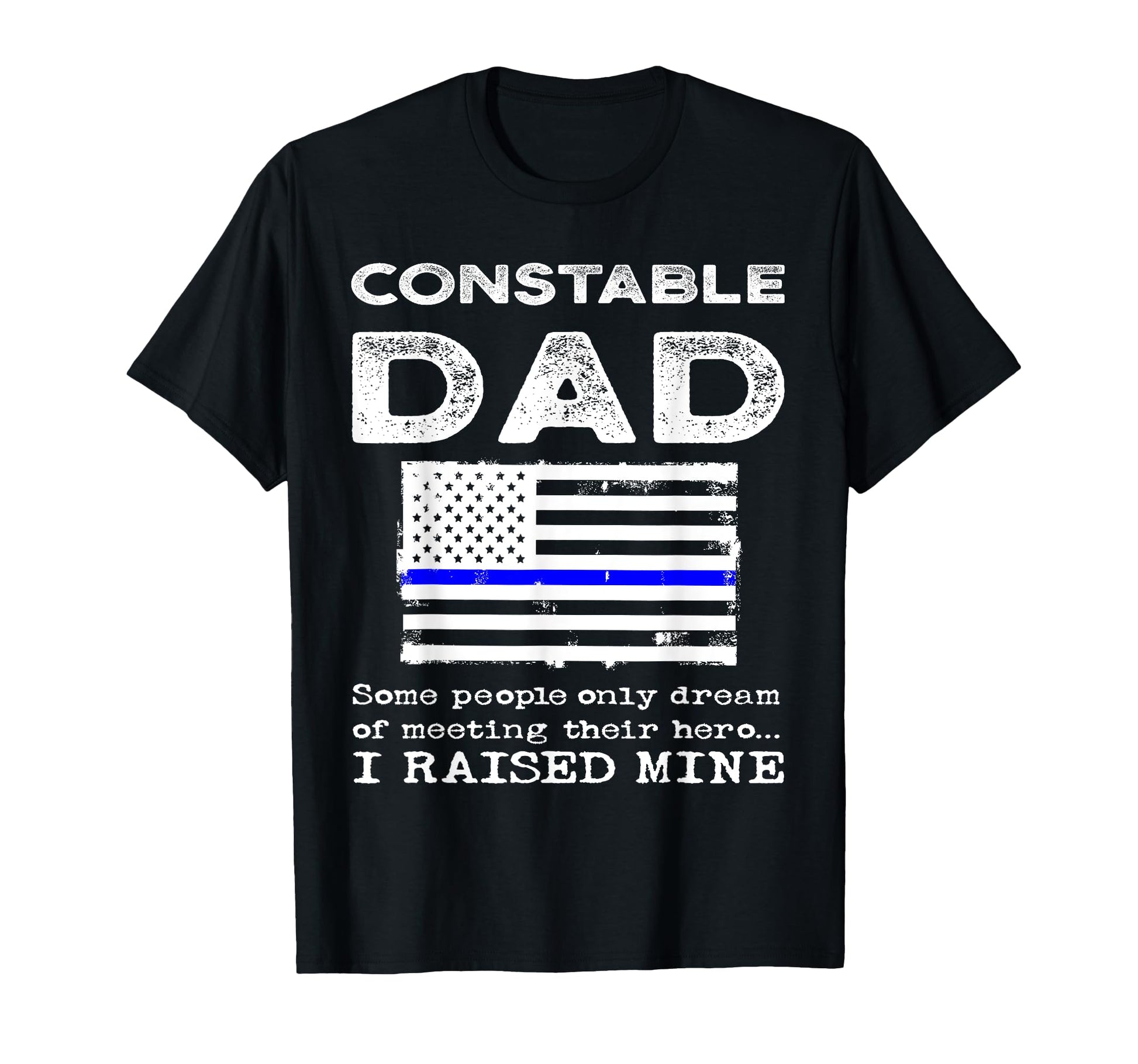 Proud Constable Dad Father Son Daughter T-Shirt - Trendy Graphic Men Women - T-Shirt, Sweatshirt, Hoodie