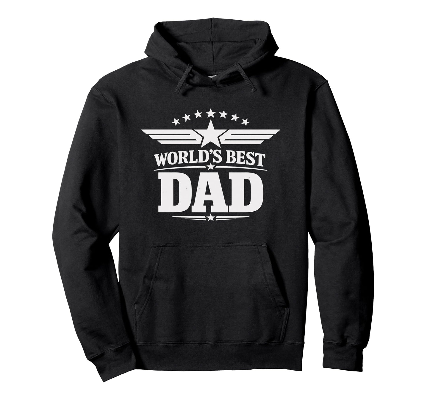 Best Dad Funny Fathers Day Proud Hoodie - Casual Everyday Wear Unisex - T-Shirt, Sweatshirt, Hoodie