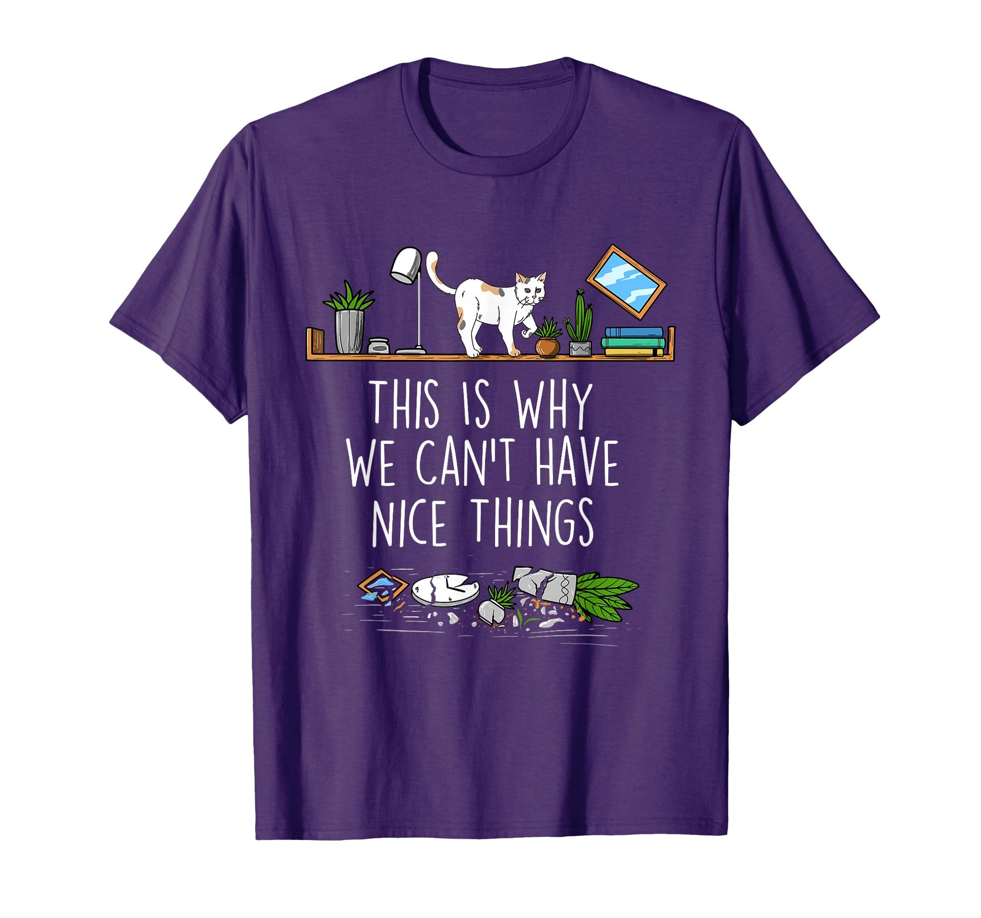 This Is Why We Cant Have Nice Things T-Shirt - Aesthetic Graphic Unisex - T-Shirt, Sweatshirt, Hoodie