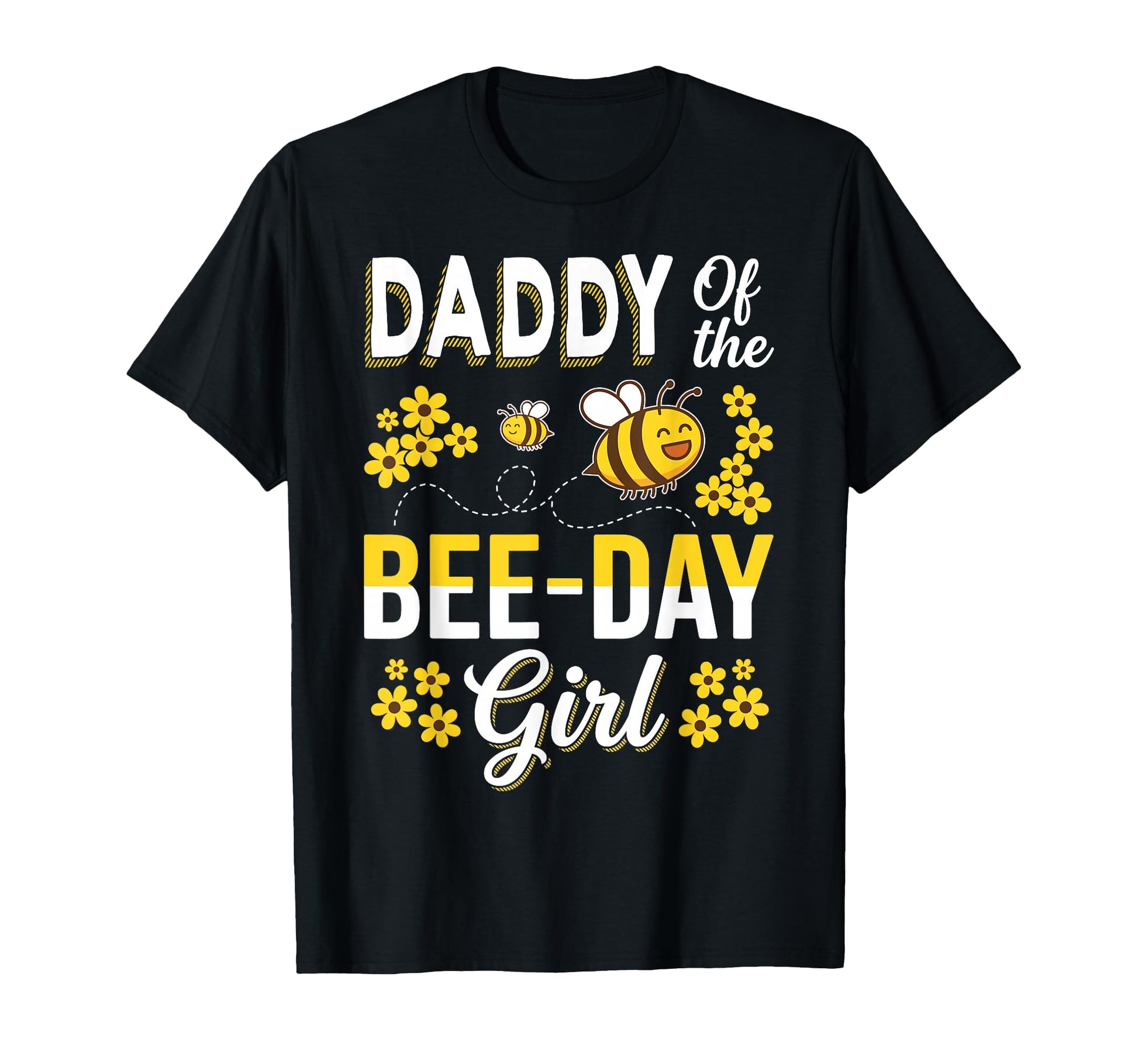 Daddy Bee Day Dad Matching Birthday Party T-Shirt - Graphic Print Men Women - T-Shirt, Sweatshirt, Hoodie