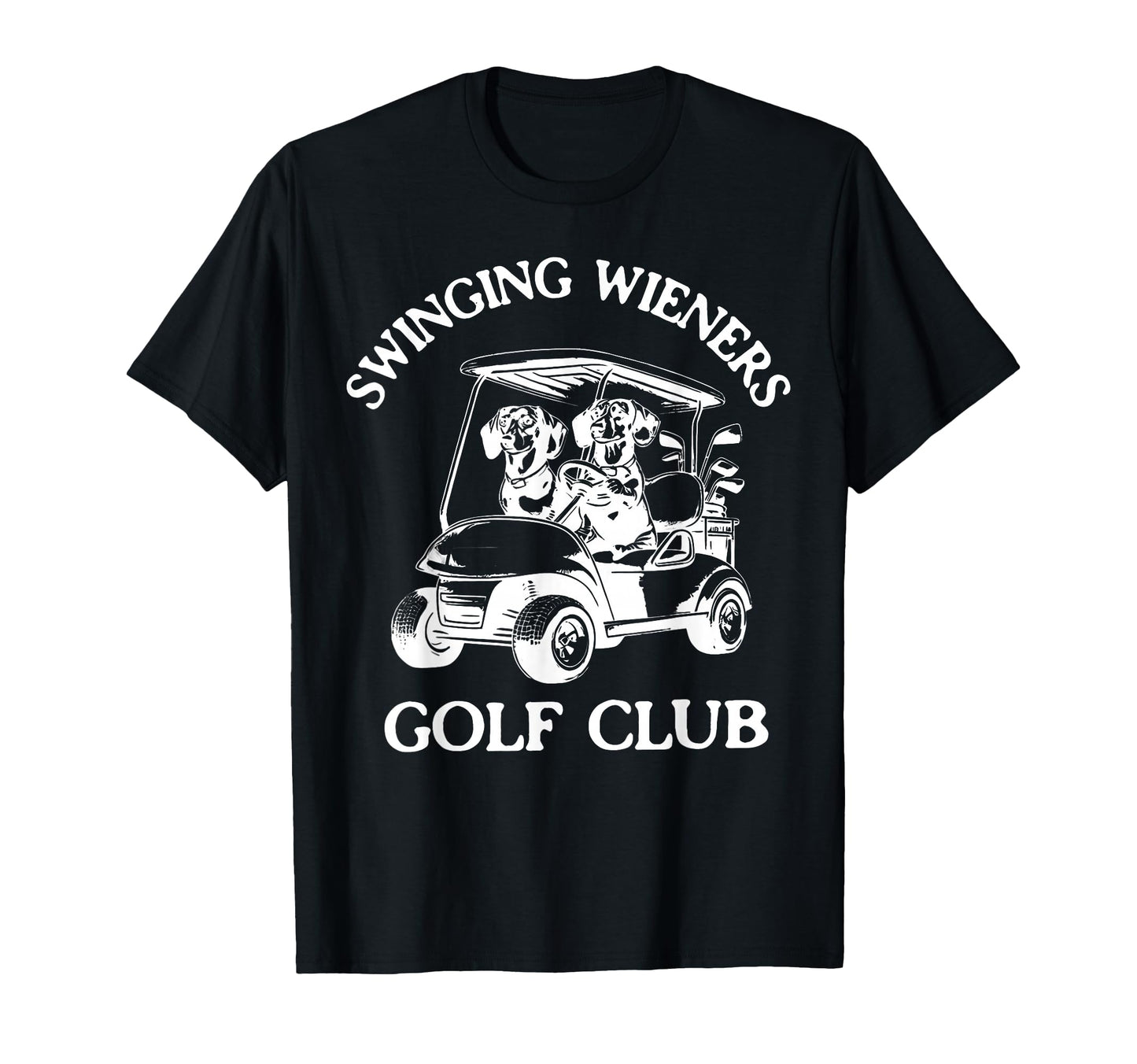 Swinging Wieners Golf Club Dachshund T-Shirt - Casual Everyday Wear Unisex - T-Shirt, Sweatshirt, Hoodie