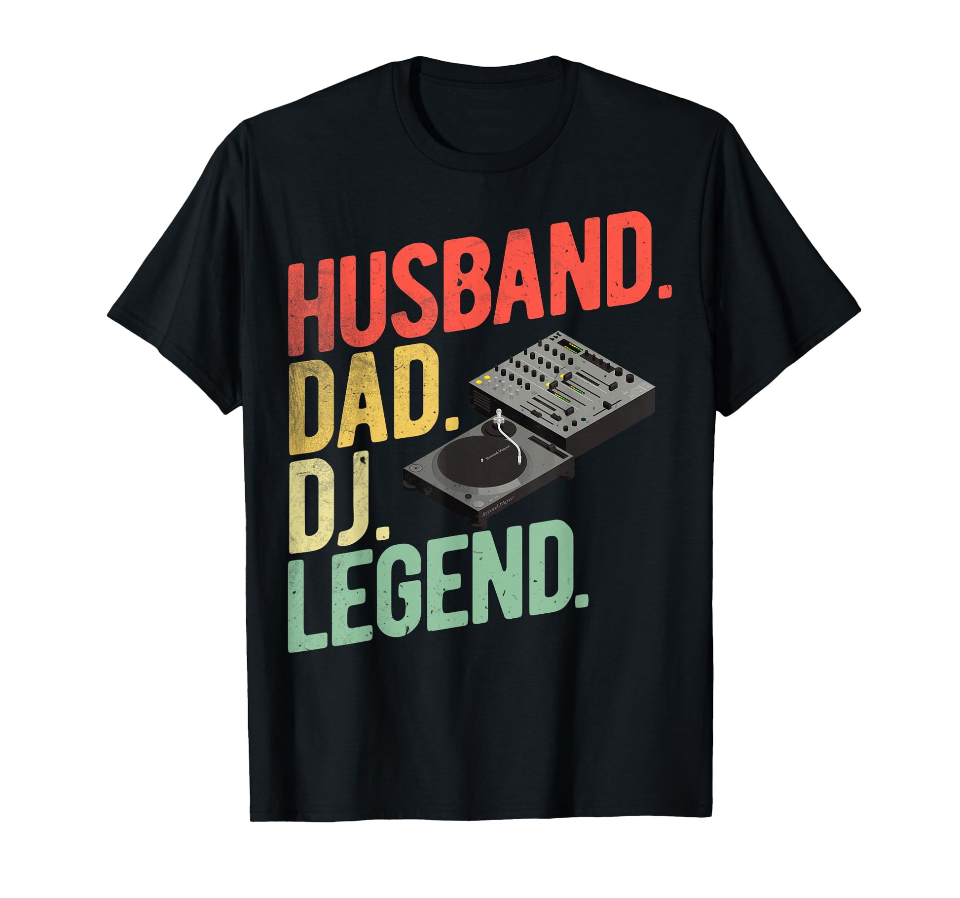 Dj Legend Dad Disc Jockey Dads T-Shirt - Fun Novelty Design Men Women - T-Shirt, Sweatshirt, Hoodie
