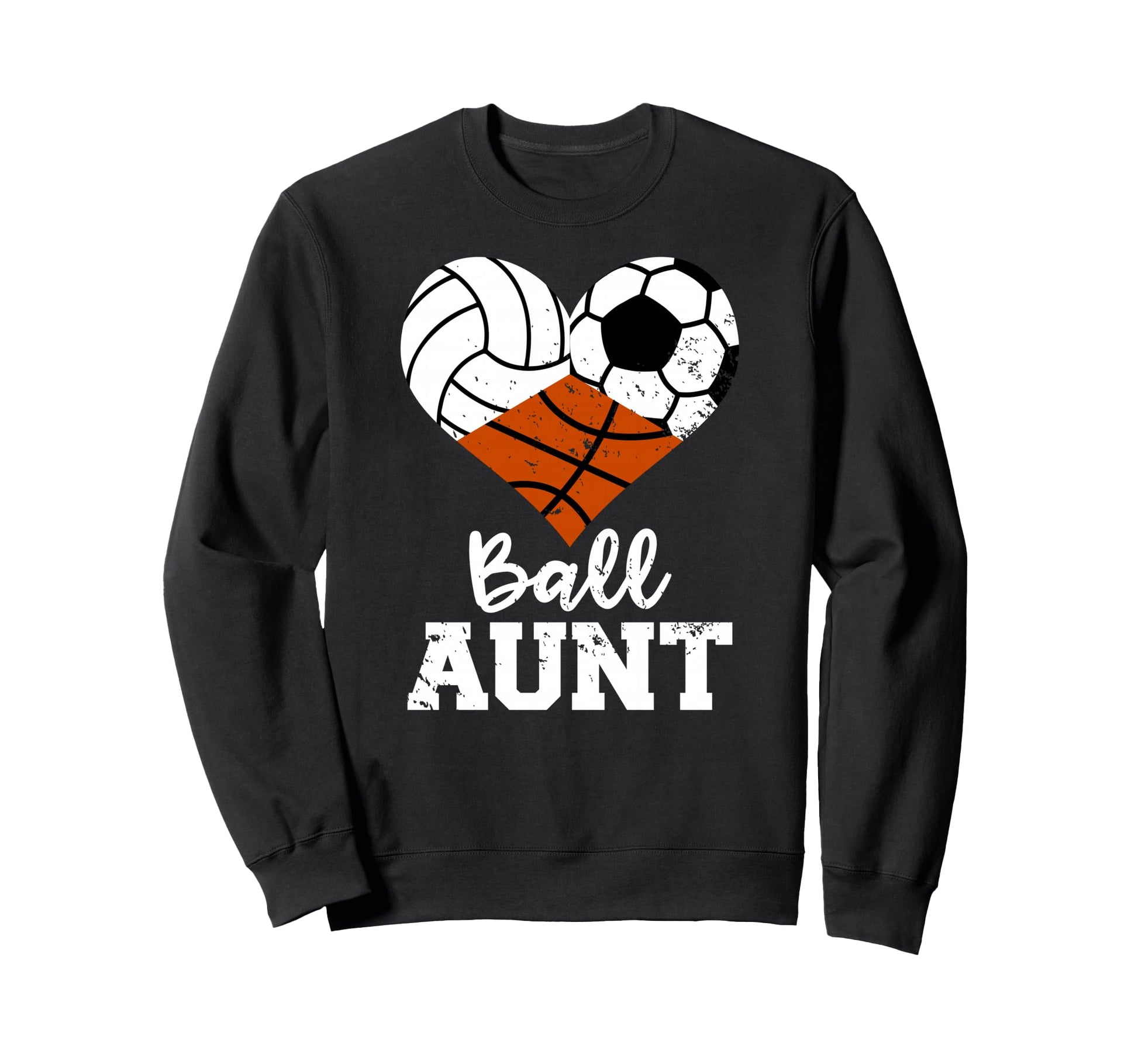 Ball Aunt Volleyball Soccer Basketball Sweatshirt - Unique Graphic Unisex - T-Shirt, Sweatshirt, Hoodie