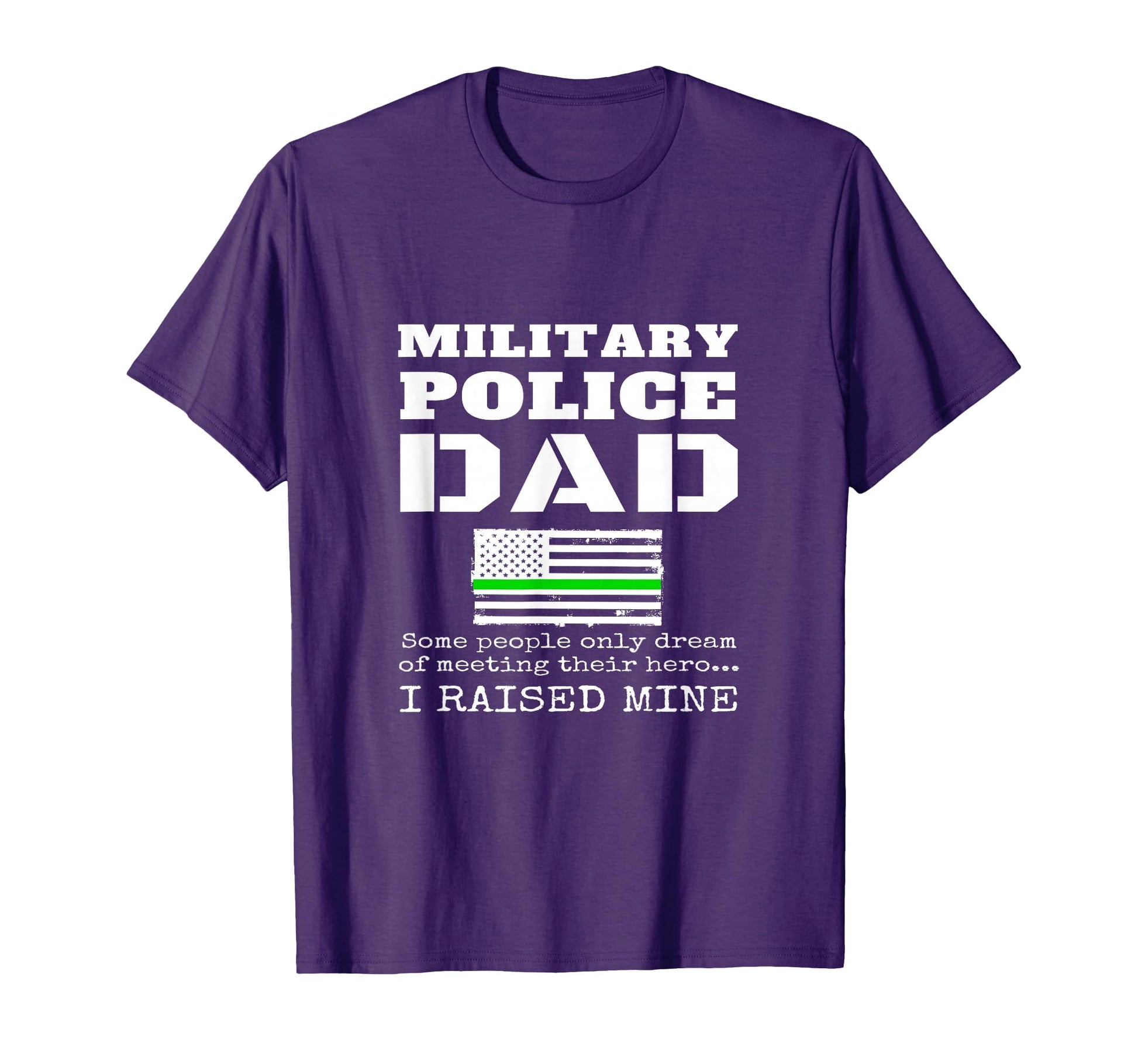 Proud Military Police Dad Mp Father T-Shirt - Streetwear Style Men Women - T-Shirt, Sweatshirt, Hoodie