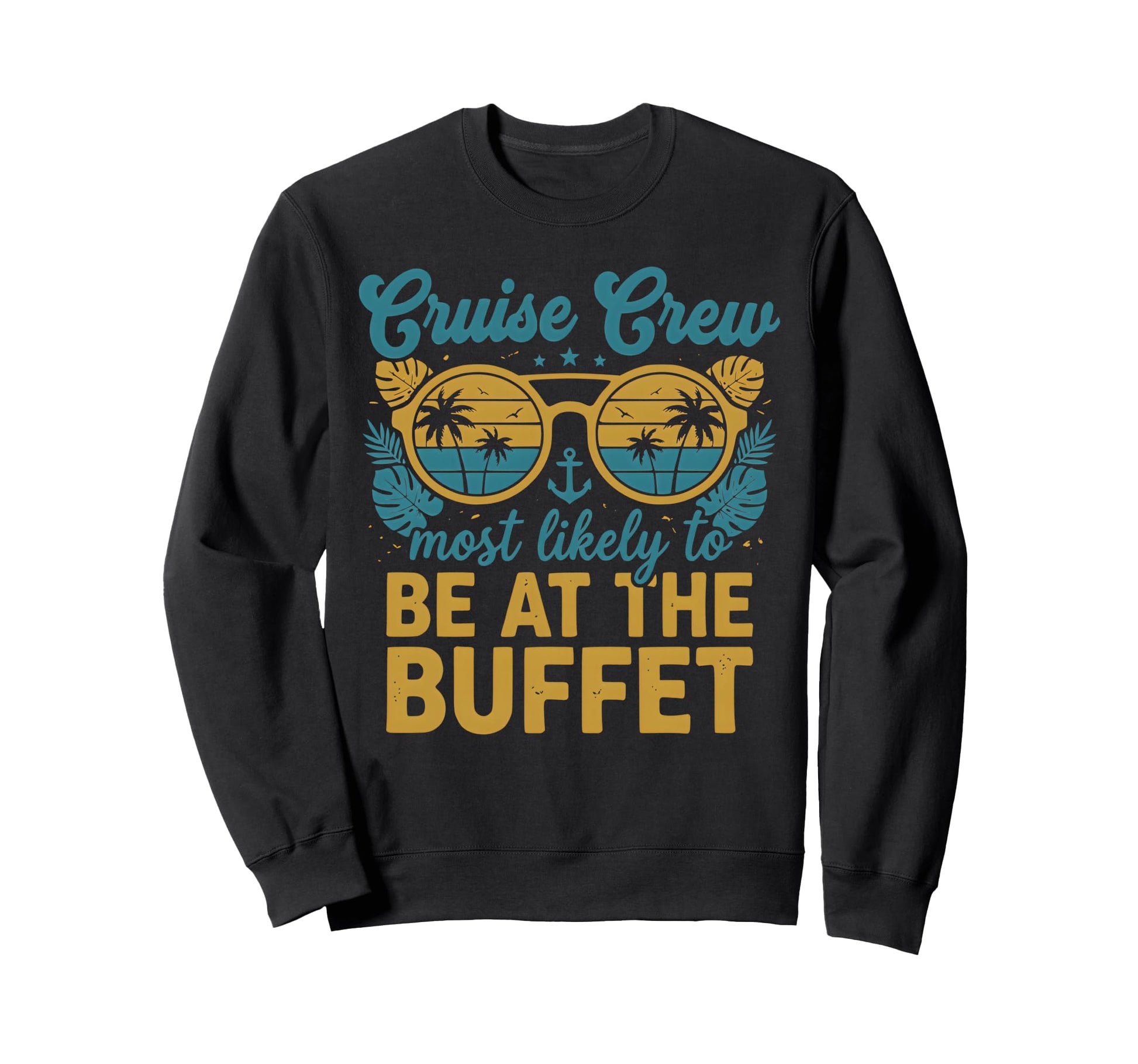 Most Likely To Be Buffet Matching Sweatshirt - Trendy Graphic Unisex - T-Shirt, Sweatshirt, Hoodie