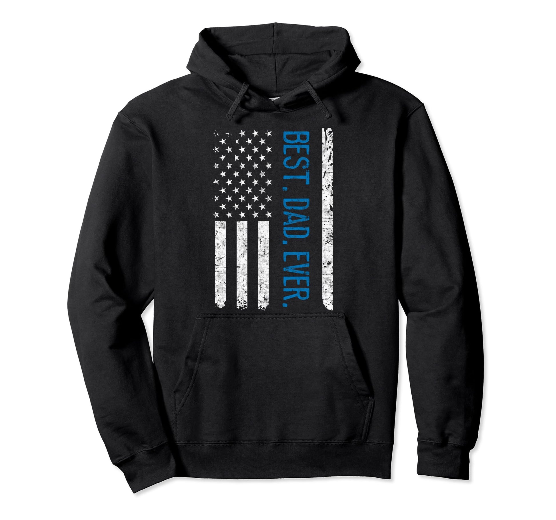 Us Flag Best Dad Ever Fathers Day Daddy Hoodie - Novelty Apparel Men Women - T-Shirt, Sweatshirt, Hoodie