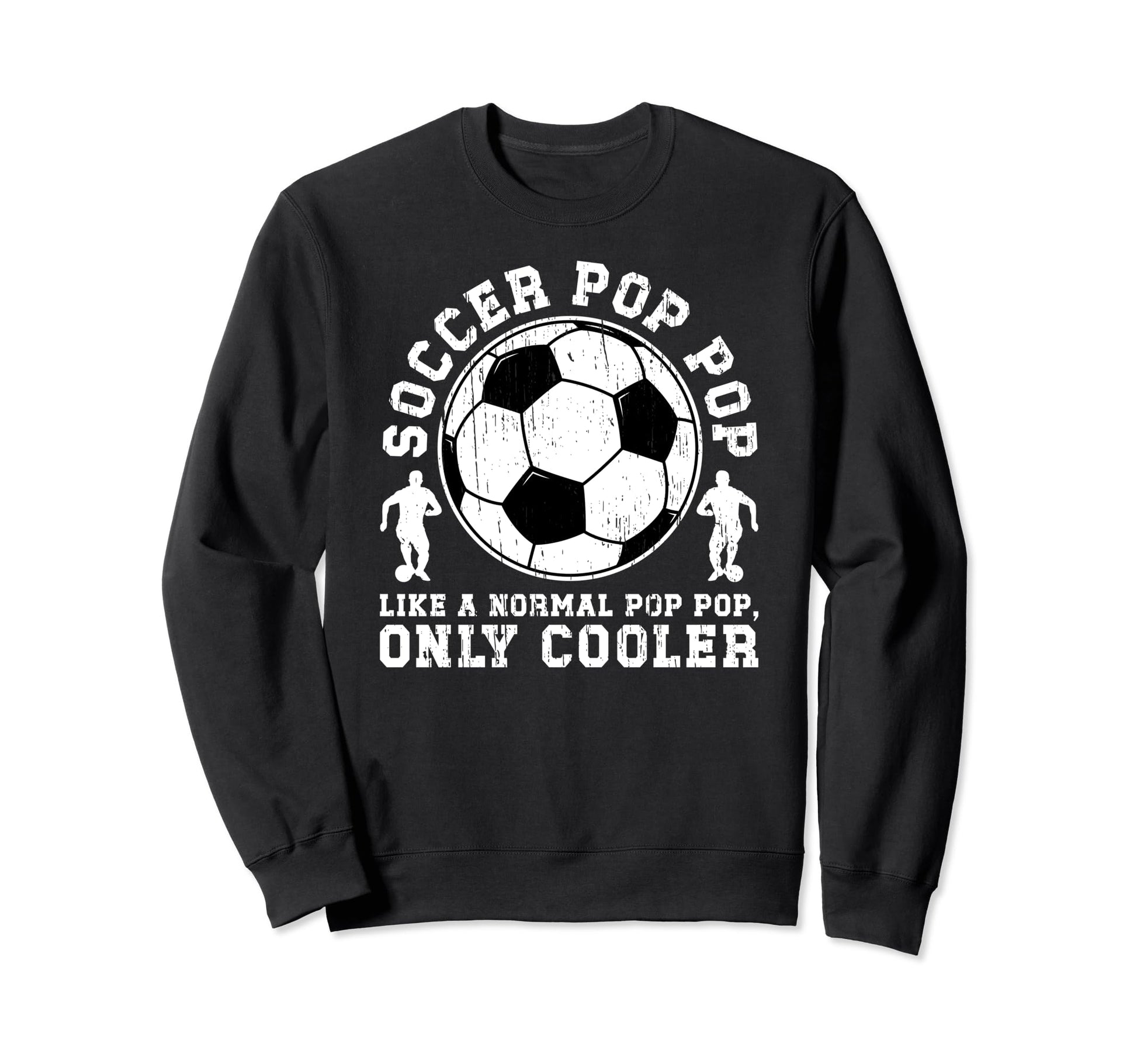 Soccer Pop Pop Soccer Player Sweatshirt - Casual Everyday Wear for Adults - T-Shirt, Sweatshirt, Hoodie