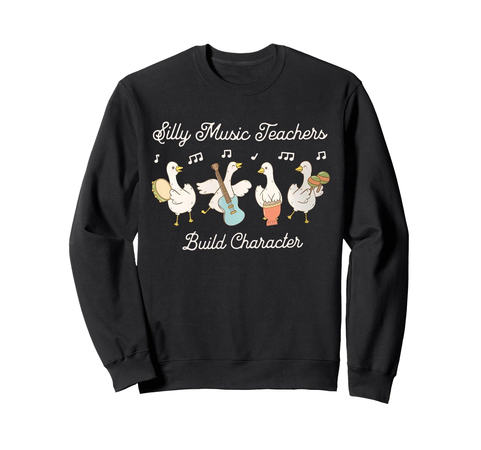 Silly Goose Music Teacher Build Sweatshirt - Unique Graphic for Adults - T-Shirt, Sweatshirt, Hoodie