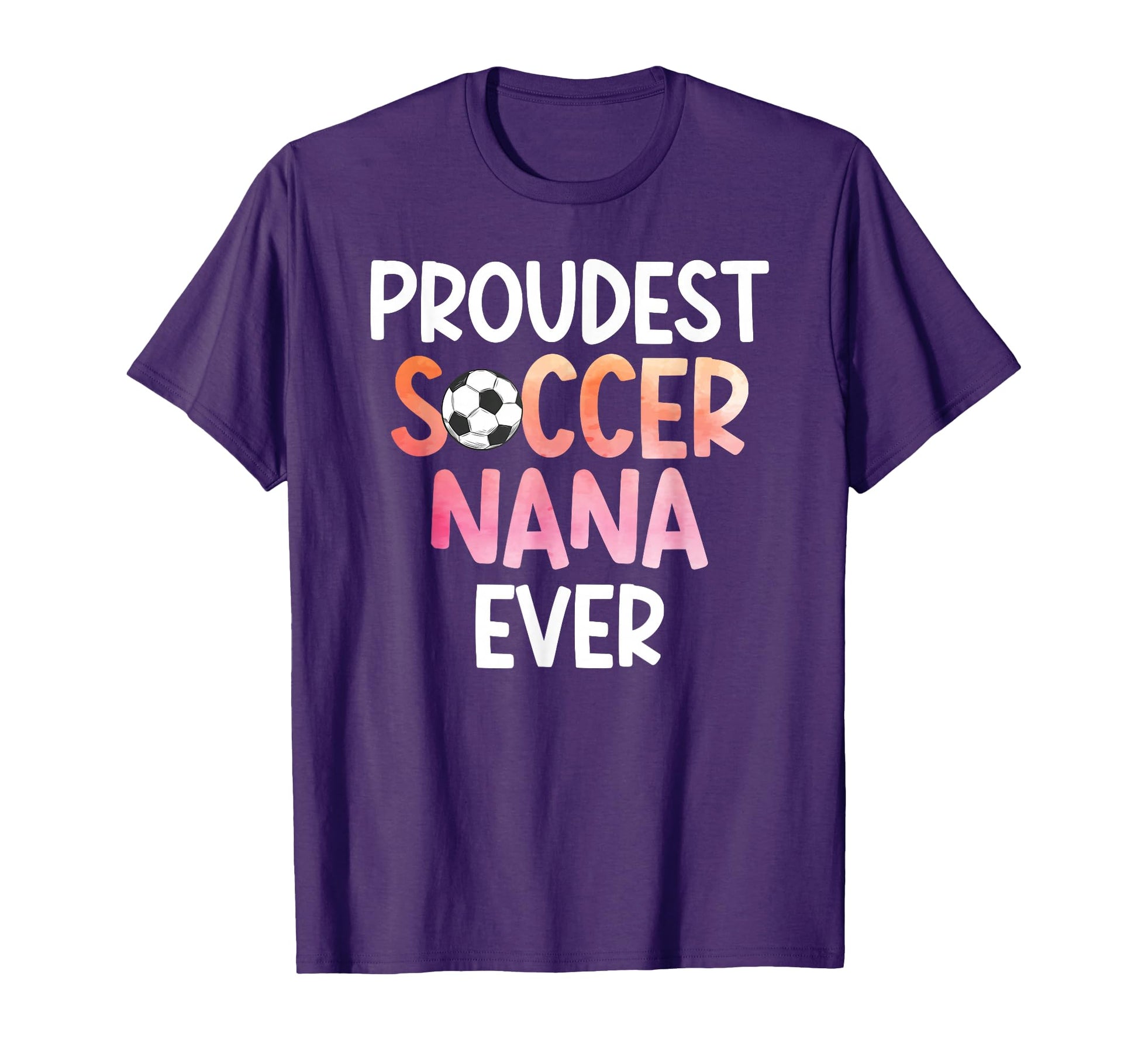 Proudest Soccer Nana Ever Nana T-Shirt - Minimalist Print for Adults - T-Shirt, Sweatshirt, Hoodie