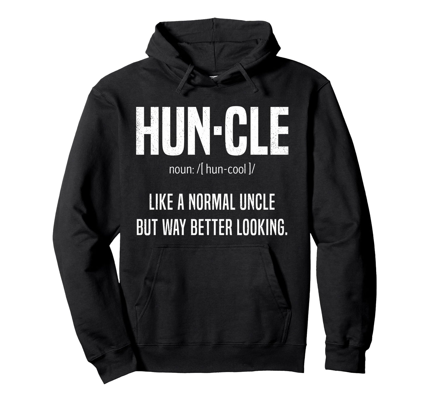 Uncle Huncle Like Normal But Way Better Hoodie - Unique Graphic Men Women - T-Shirt, Sweatshirt, Hoodie