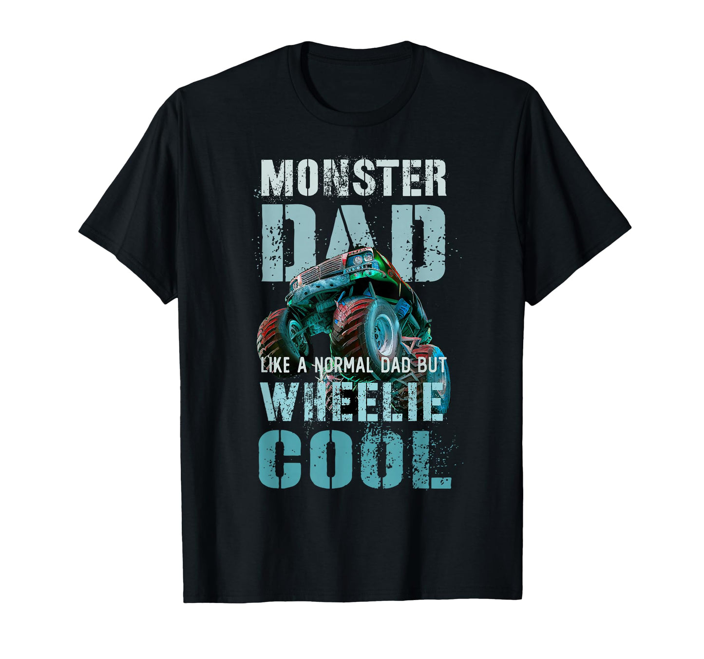 Funny Monster Dad Like Normal Daddy But T-Shirt - Trendy Graphic Unisex - T-Shirt, Sweatshirt, Hoodie