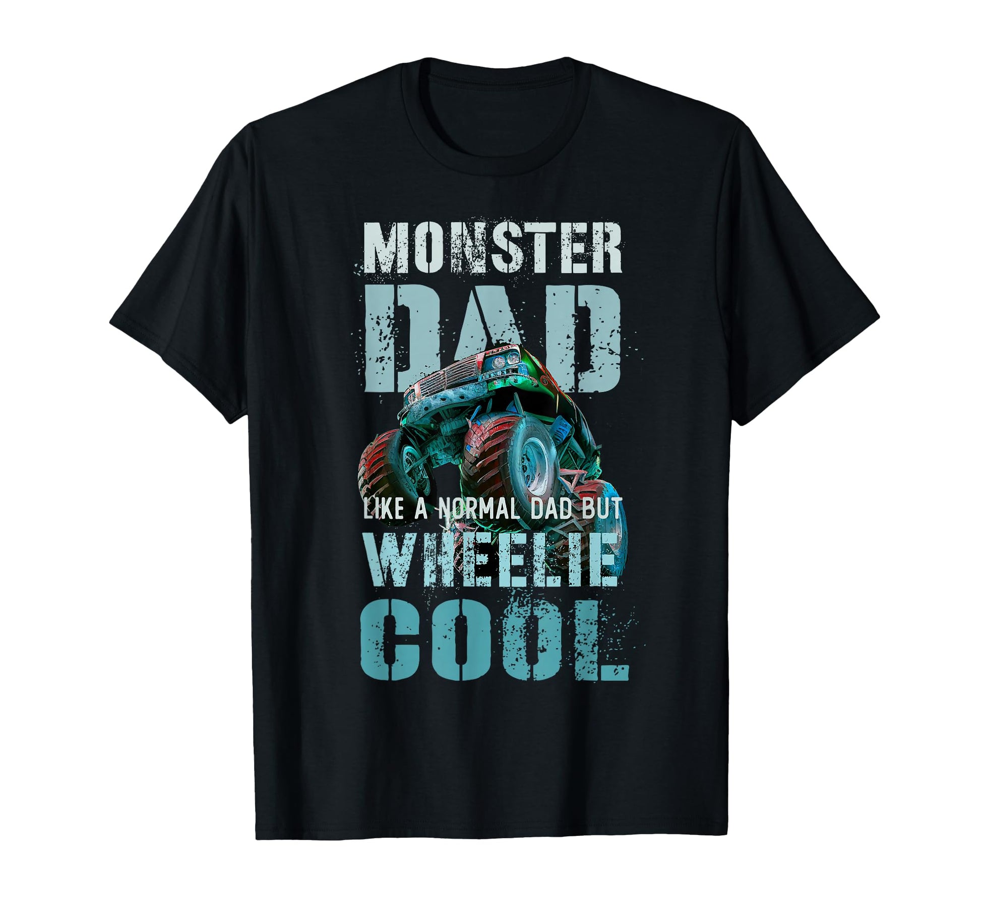 Funny Monster Dad Like Normal Daddy But T-Shirt - Trendy Graphic Unisex - T-Shirt, Sweatshirt, Hoodie