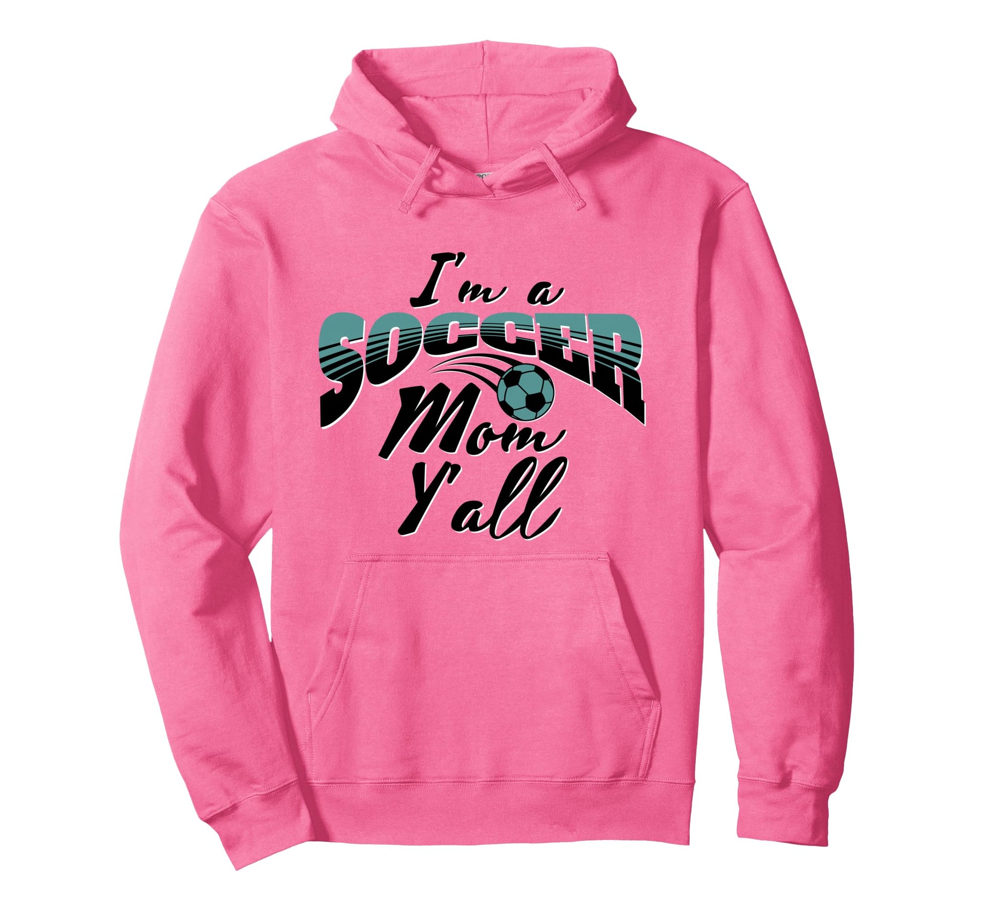 Mom Soccer Lover Soccer Mom Gift Teal Hoodie - Fun Novelty Design Unisex - T-Shirt, Sweatshirt, Hoodie