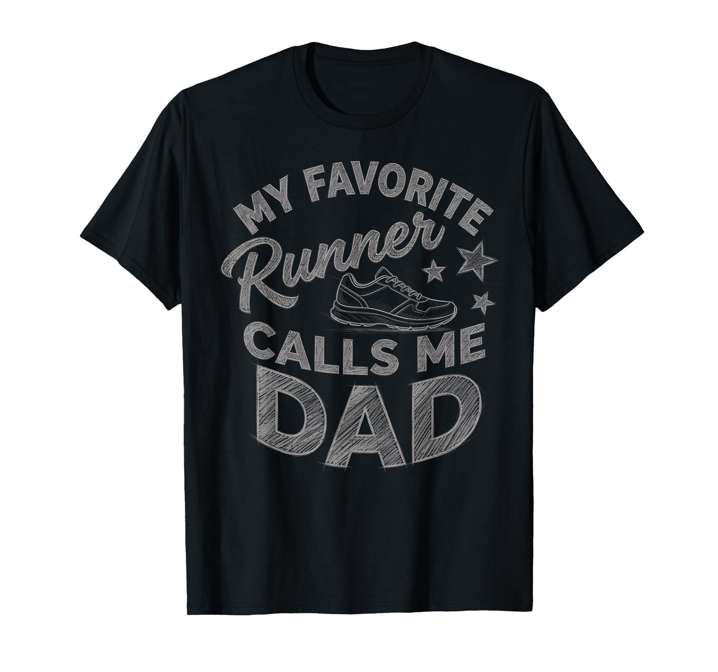 My Favorite Runner Calls Me Dad Funny T-Shirt - Custom Art Print Unisex - T-Shirt, Sweatshirt, Hoodie
