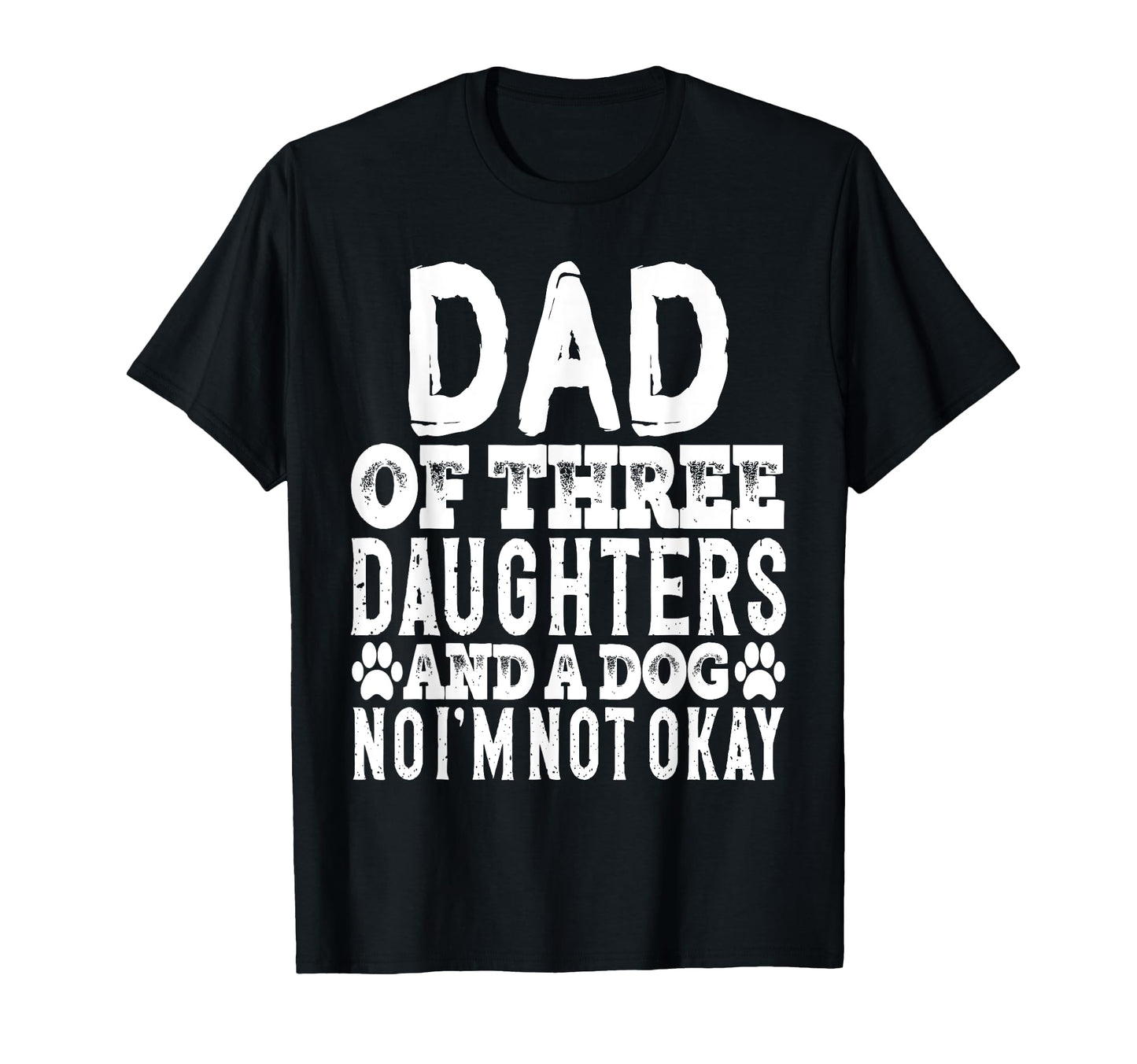 Mens Dad Three Daughters And Dog Matching T-Shirt - Graphic Print Unisex - T-Shirt, Sweatshirt, Hoodie