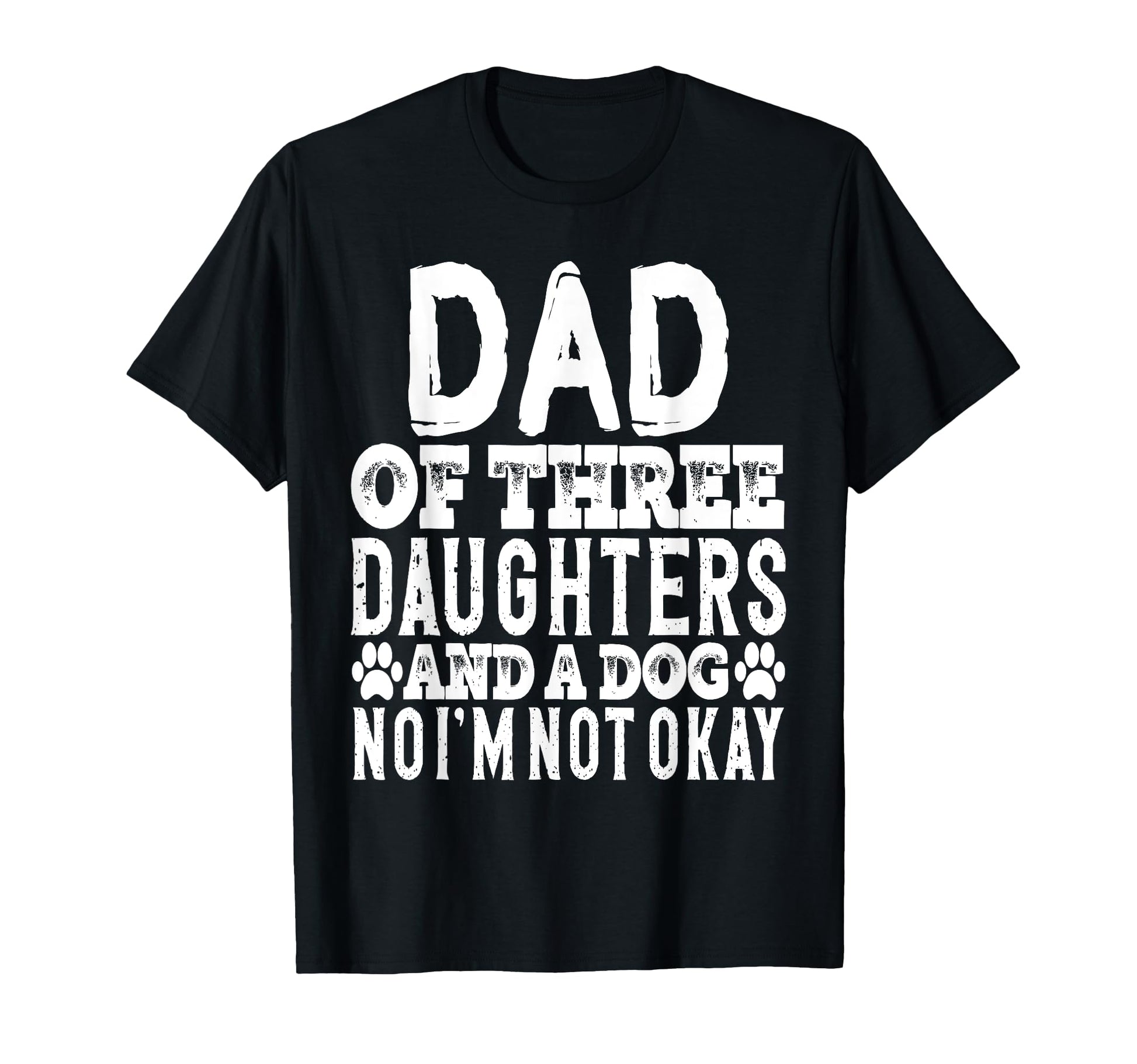 Mens Dad Three Daughters And Dog Matching T-Shirt - Graphic Print Unisex - T-Shirt, Sweatshirt, Hoodie