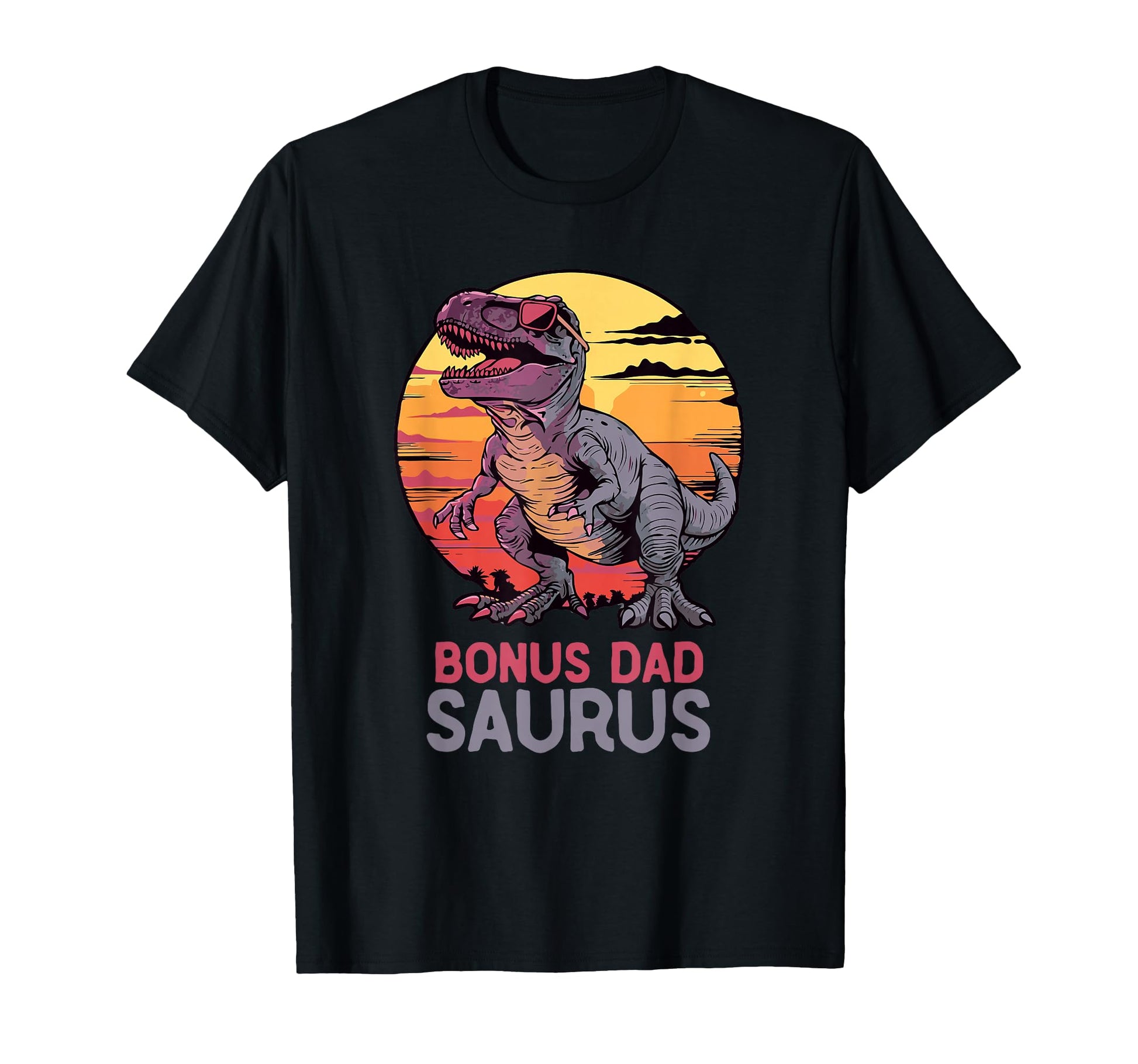 Bonus Dad Saurus T Rex Dino Dinosaur T-Shirt - Aesthetic Graphic Men Women - T-Shirt, Sweatshirt, Hoodie