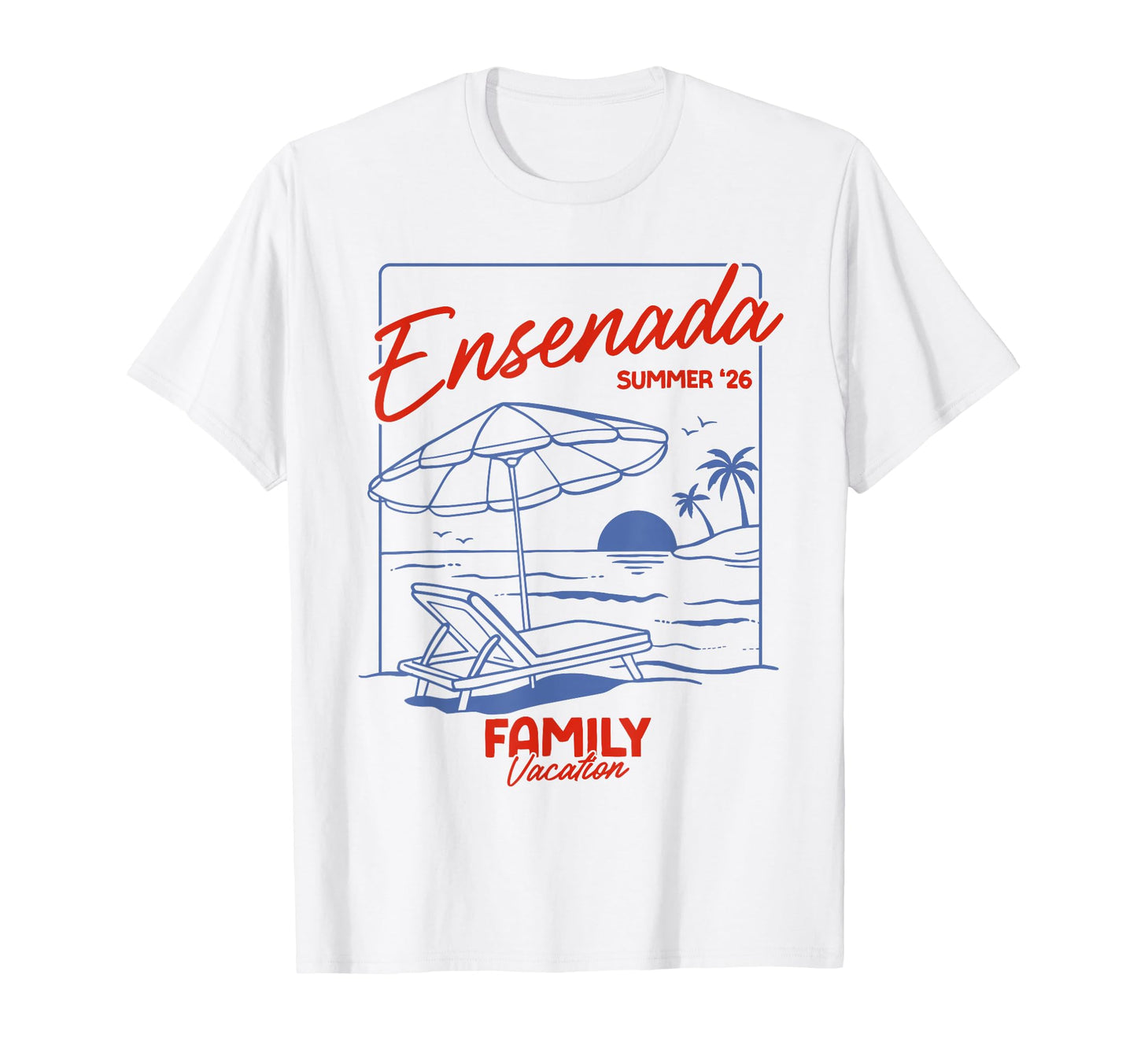 Ensenadaa Summer 26 Family Matching T-Shirt - Aesthetic Graphic Unisex - T-Shirt, Sweatshirt, Hoodie