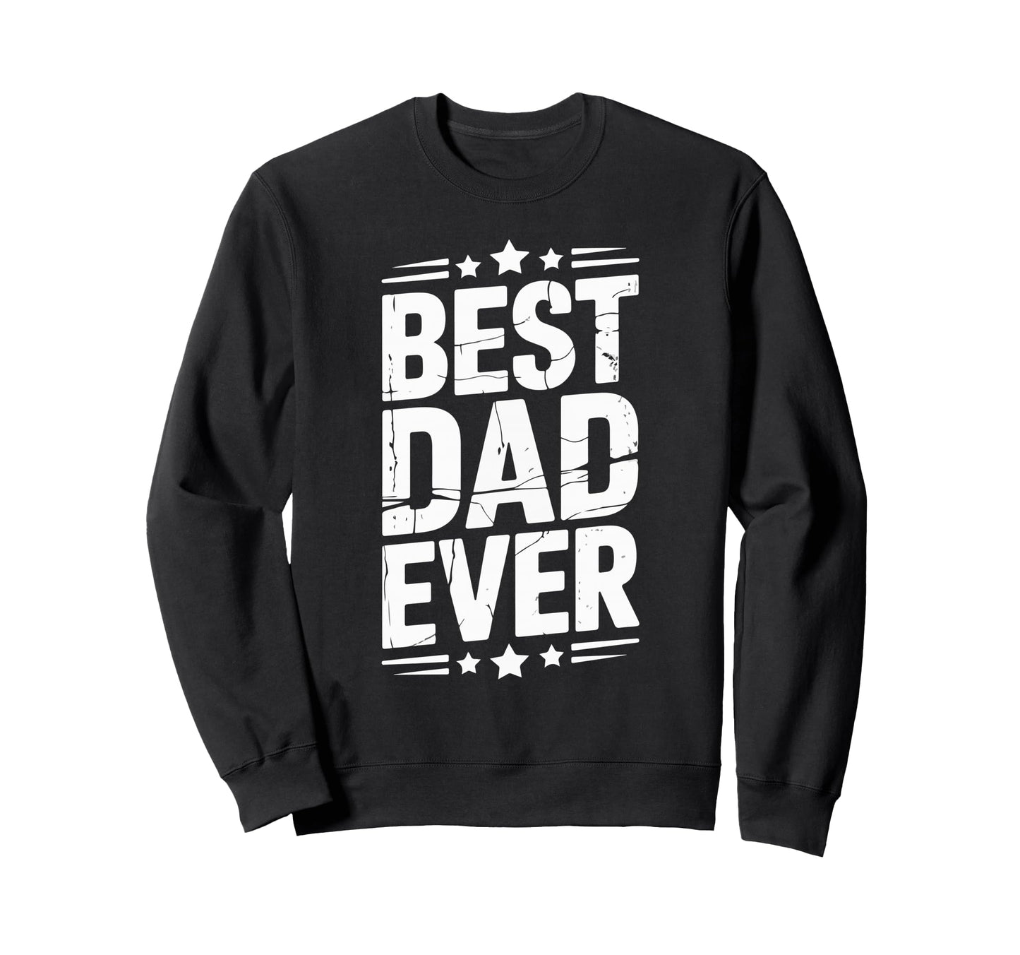 Best Dad Funny Fathers Day Proud Sweatshirt - Minimalist Print Unisex - T-Shirt, Sweatshirt, Hoodie
