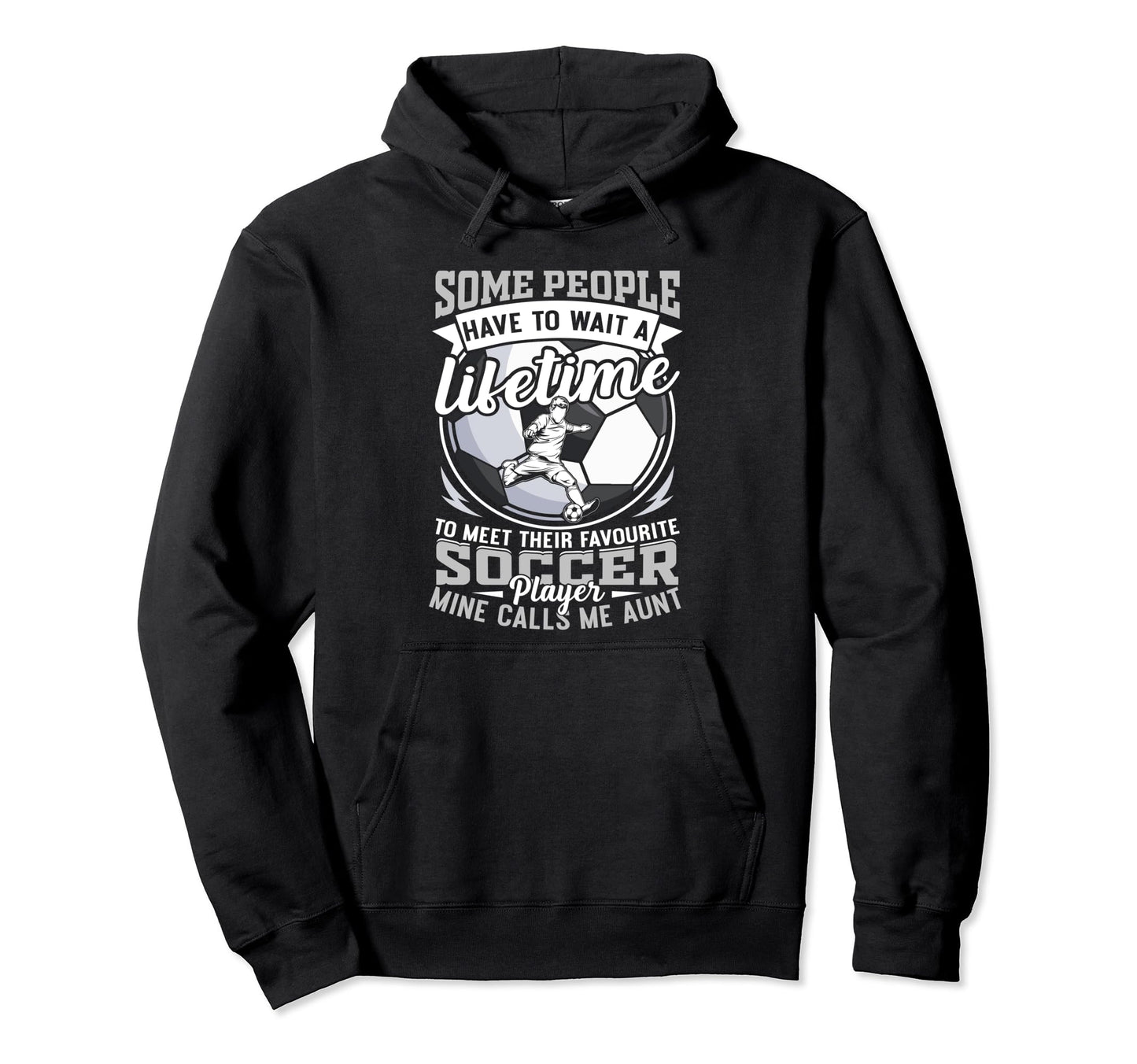 My Favorite Soccer Player Calls Me Aunt Hoodie - Graphic Print Men Women - T-Shirt, Sweatshirt, Hoodie