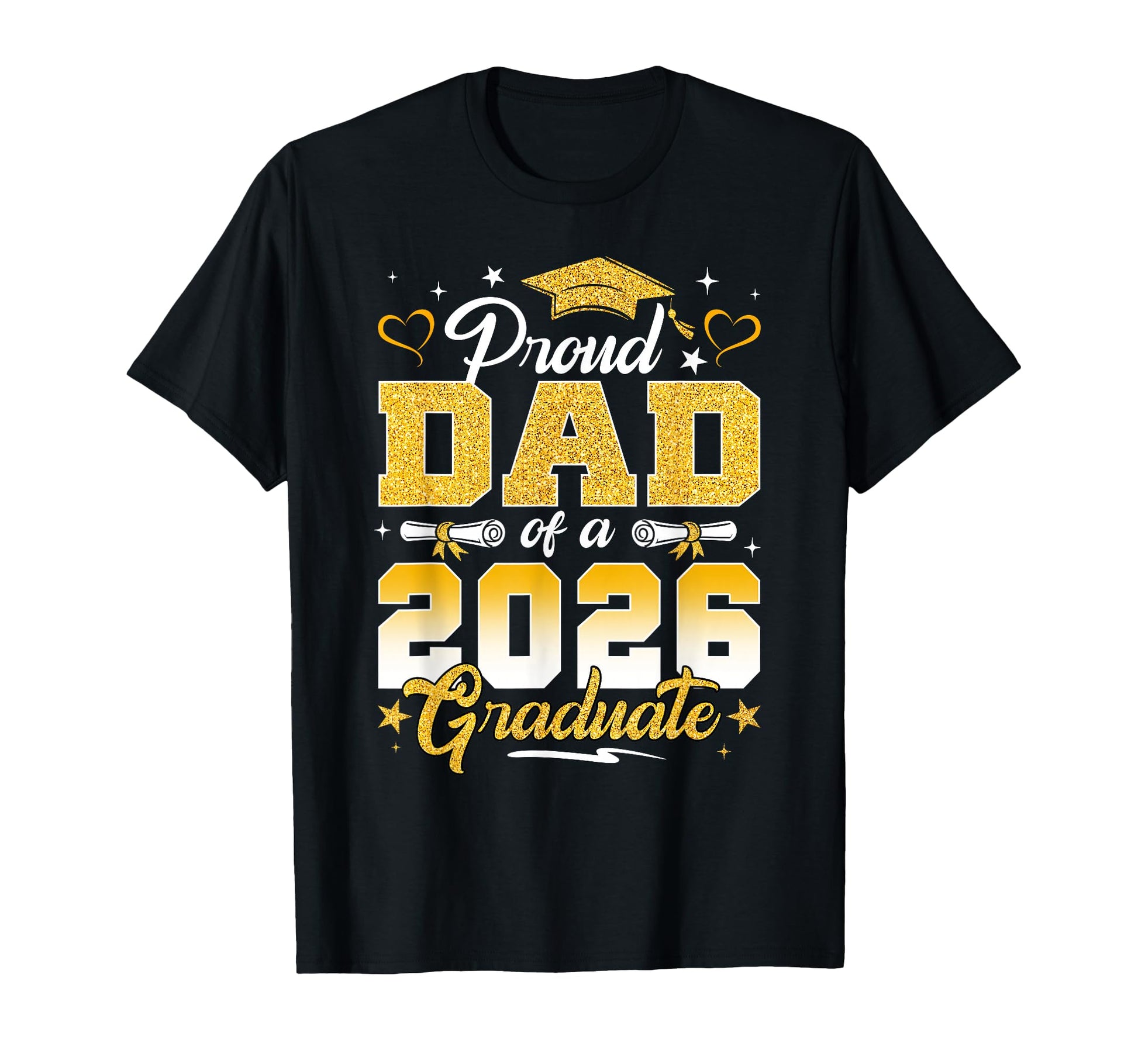 Proud Dad 2026 Graduate Senior Dad T-Shirt - Unique Graphic for Adults - T-Shirt, Sweatshirt, Hoodie