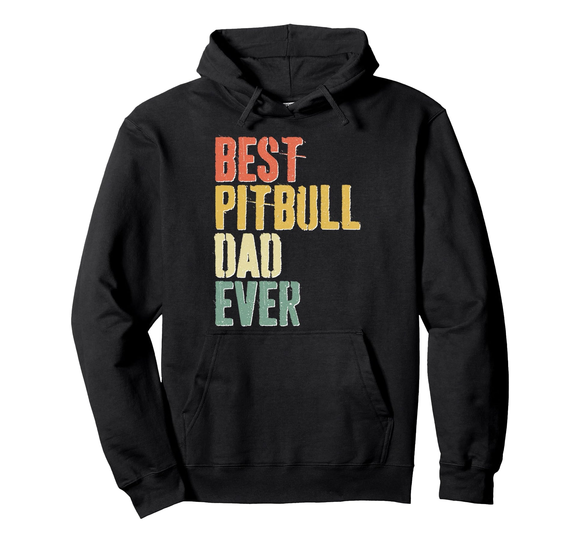 Best Pitbull Dad Ever Dog Lover Fathers Day Hoodie - Trendy Graphic Unisex - T-Shirt, Sweatshirt, Hoodie