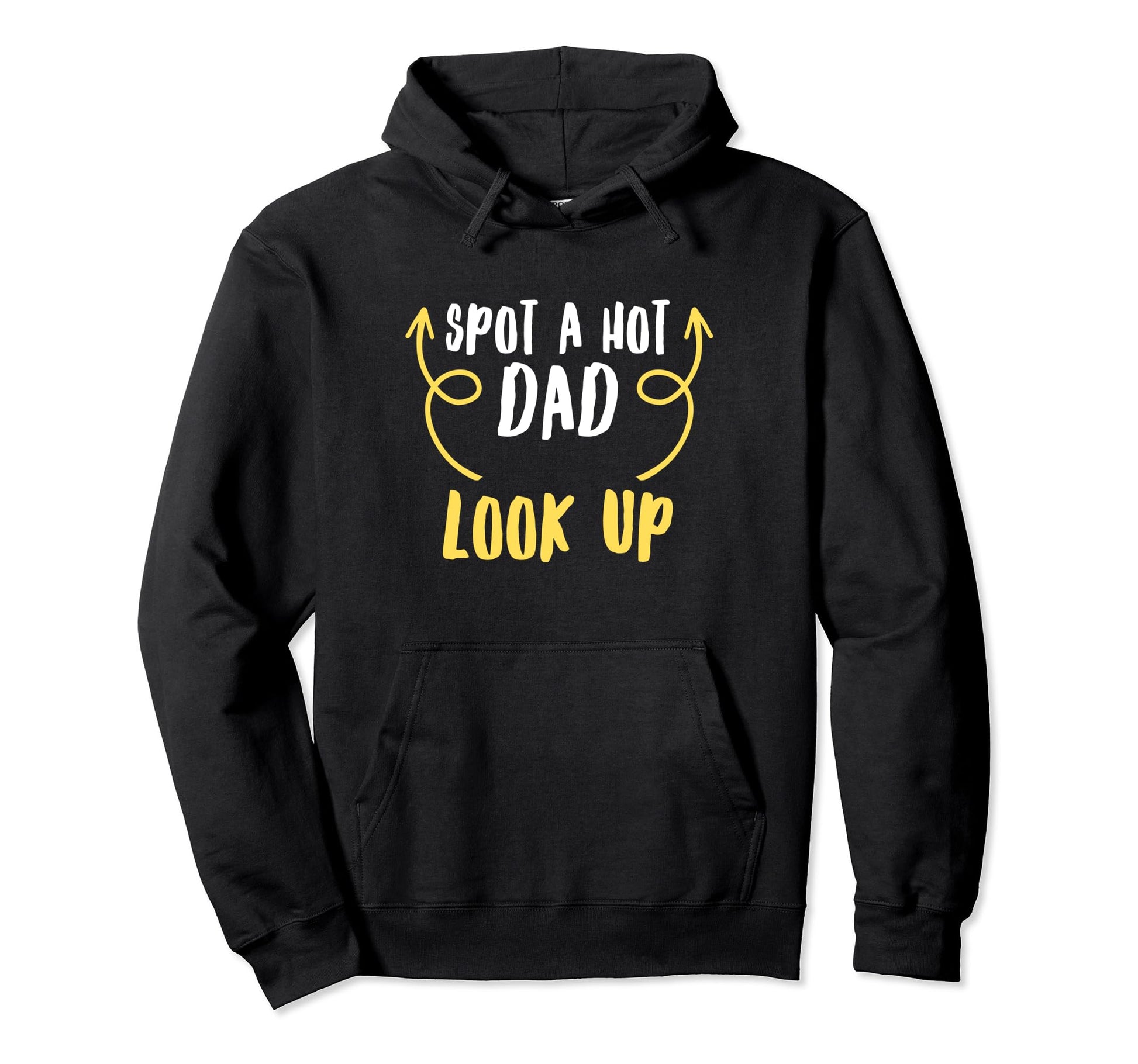 Father Spot Hot Dad Dads Funny Text Hoodie - Fun Novelty Design Unisex - T-Shirt, Sweatshirt, Hoodie