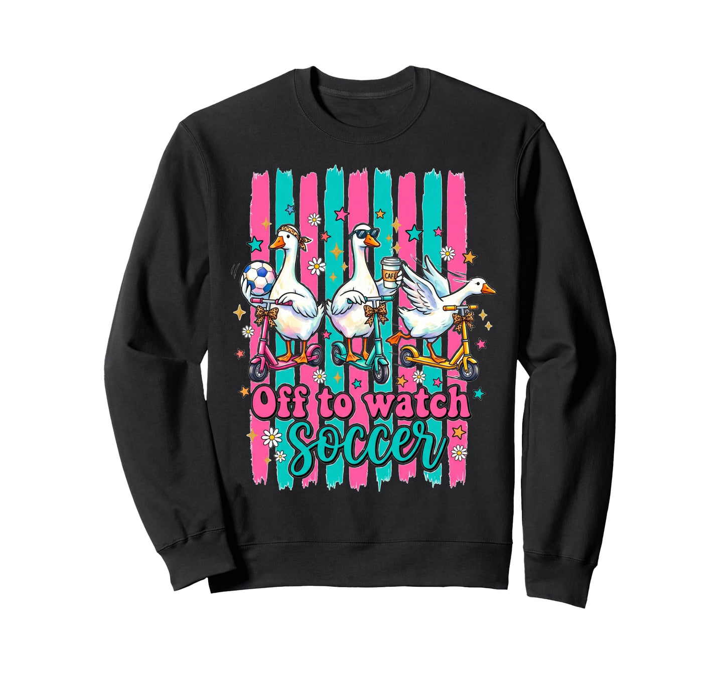 Off To Watch Soccer Silly Goose Funny Sweatshirt - Trendy Graphic Unisex - T-Shirt, Sweatshirt, Hoodie