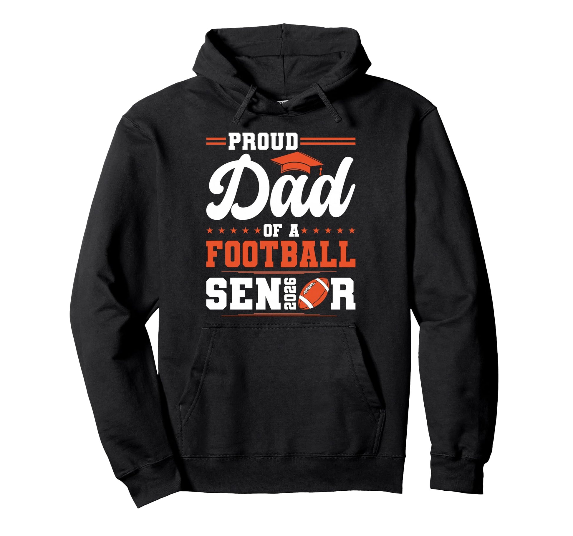Proud Dad 2026 Senior Football Hoodie - Streetwear Style for Adults - T-Shirt, Sweatshirt, Hoodie