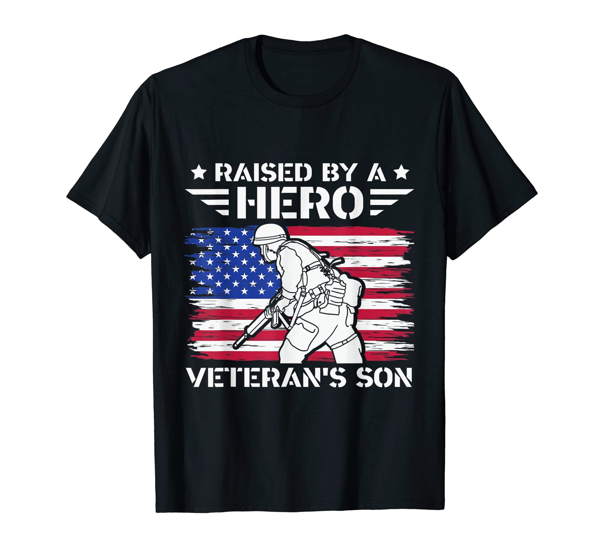 Raised Hero Veterans Son Father Dad T-Shirt - Custom Art Print for Adults - T-Shirt, Sweatshirt, Hoodie
