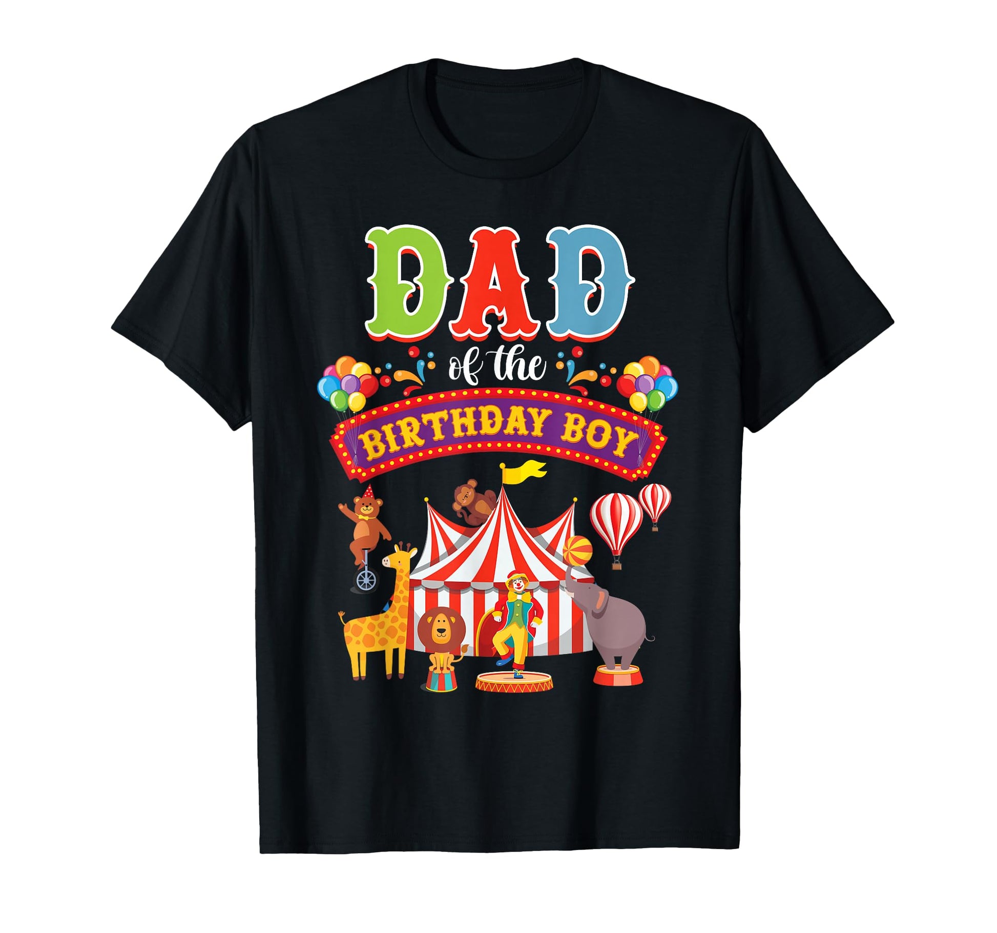 Dad Birthday Carnival Circus 1St T-Shirt - Novelty Apparel Men Women - T-Shirt, Sweatshirt, Hoodie