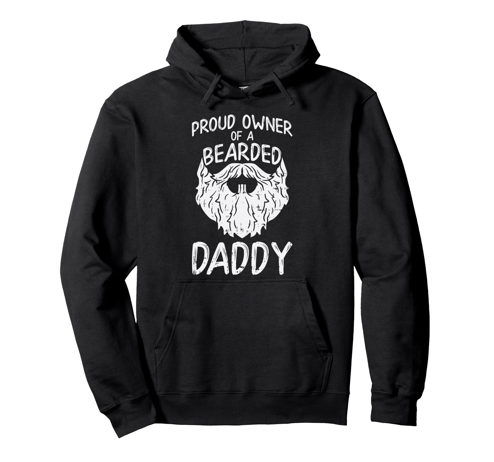 Proud Owner Bearded Daddy Son Dad Hoodie - Custom Art Print Men Women - T-Shirt, Sweatshirt, Hoodie
