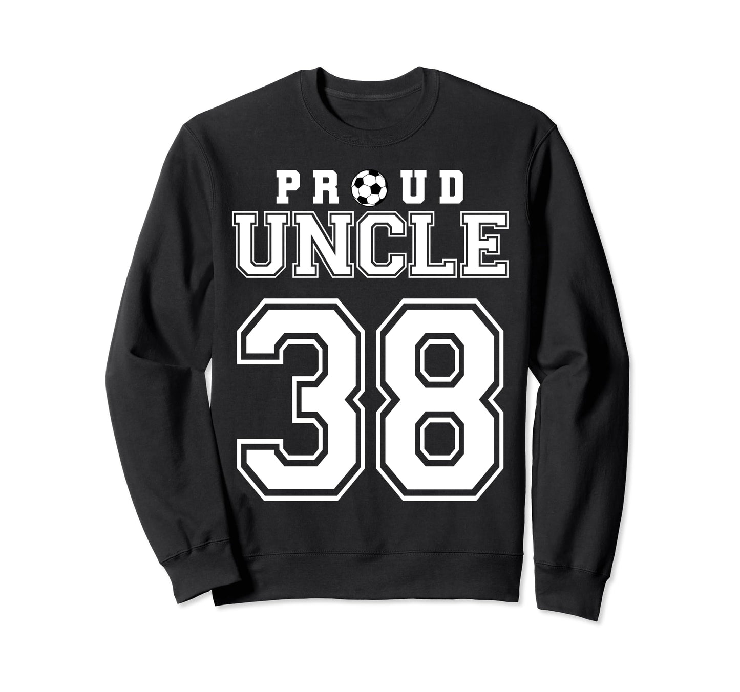 Number 38 Custom Proud Soccer Sweatshirt - Streetwear Style Men Women - T-Shirt, Sweatshirt, Hoodie
