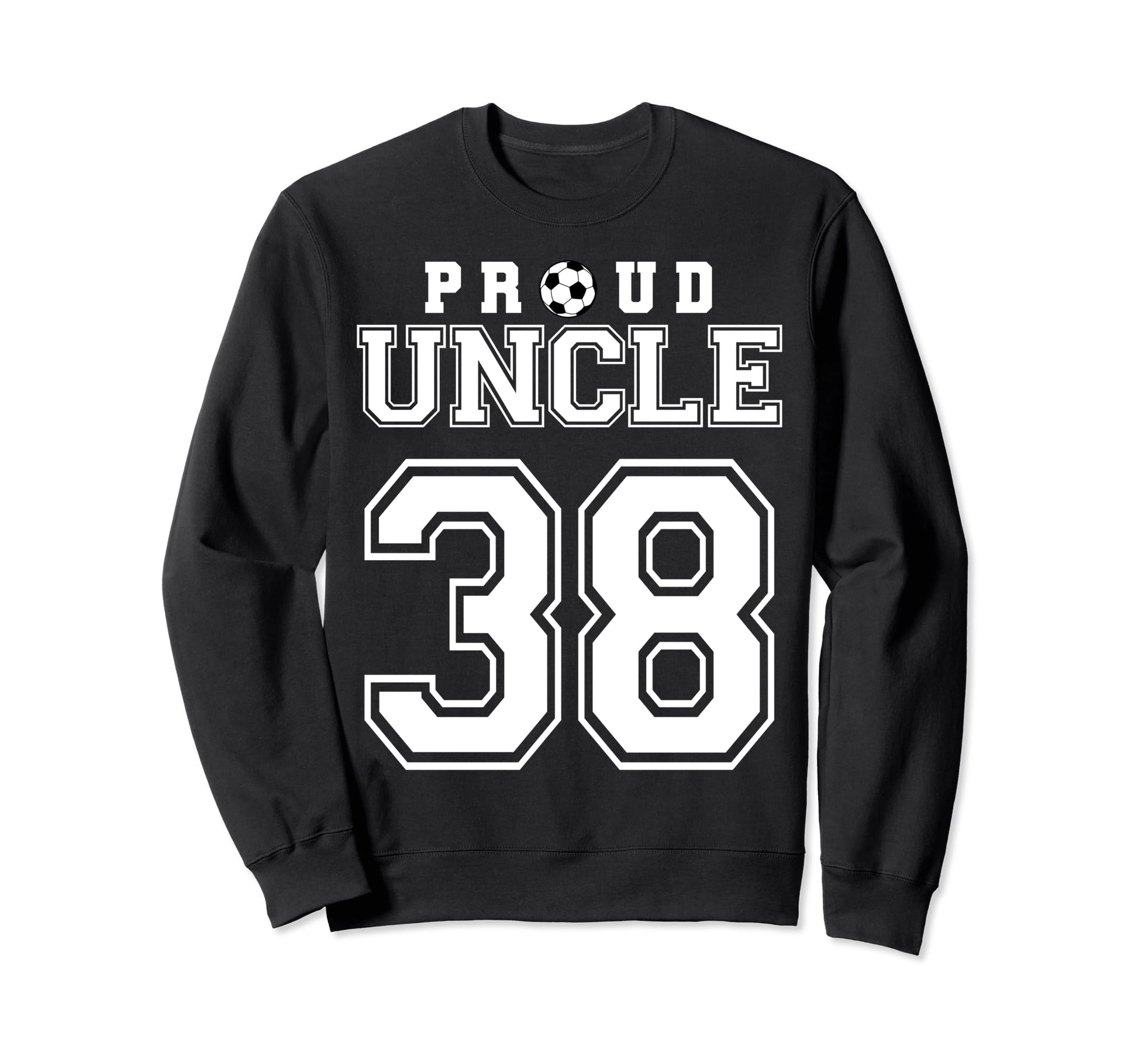 Number 38 Custom Proud Soccer Sweatshirt - Streetwear Style Men Women - T-Shirt, Sweatshirt, Hoodie