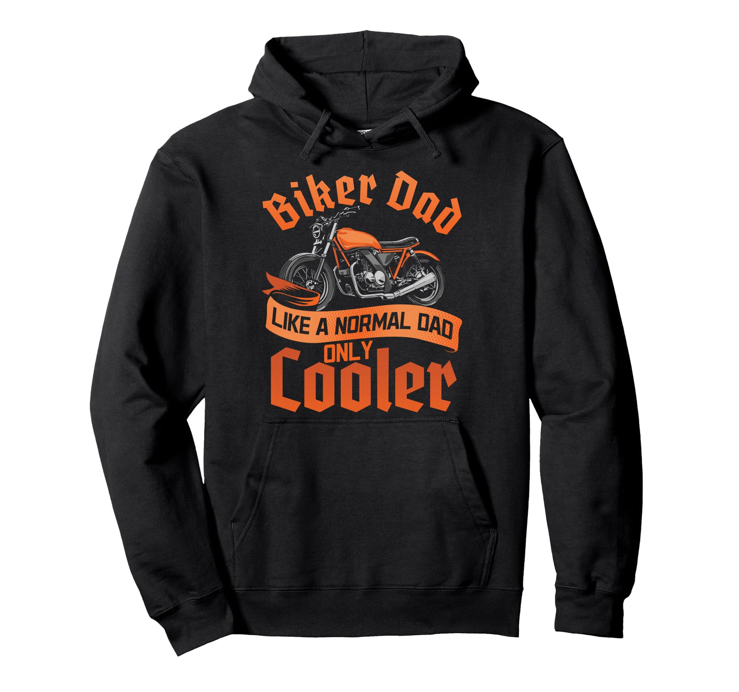Dad Biker Fathers Day Motorcycle Rider Hoodie - Fun Novelty Design Unisex - T-Shirt, Sweatshirt, Hoodie